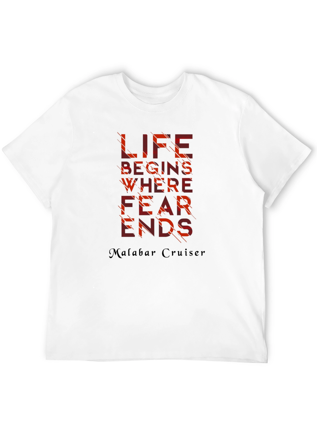 Inspirational Graphic Tee: Life Begins Where Fear Ends