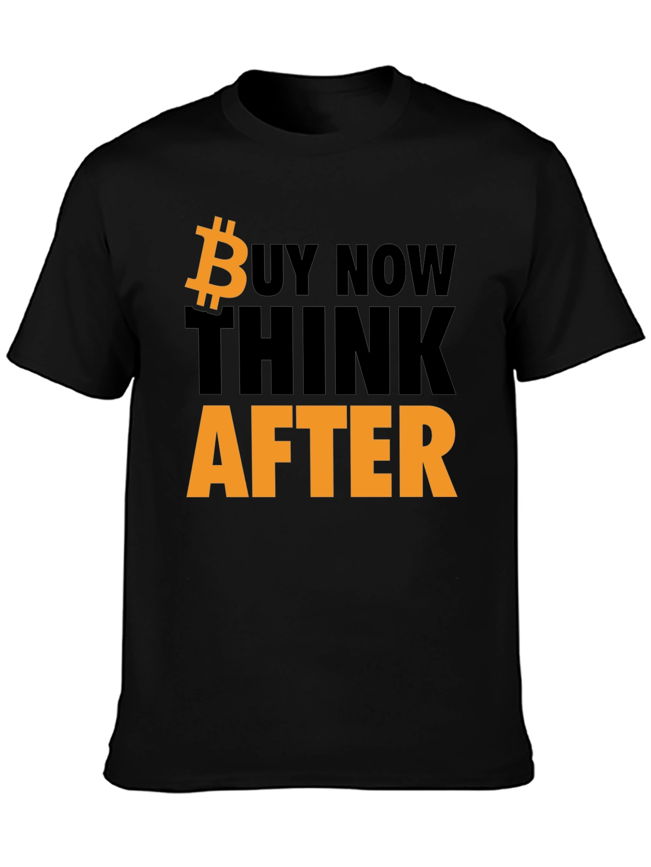 Bitcoin T-Shirt - Buy Now Think Later - Black