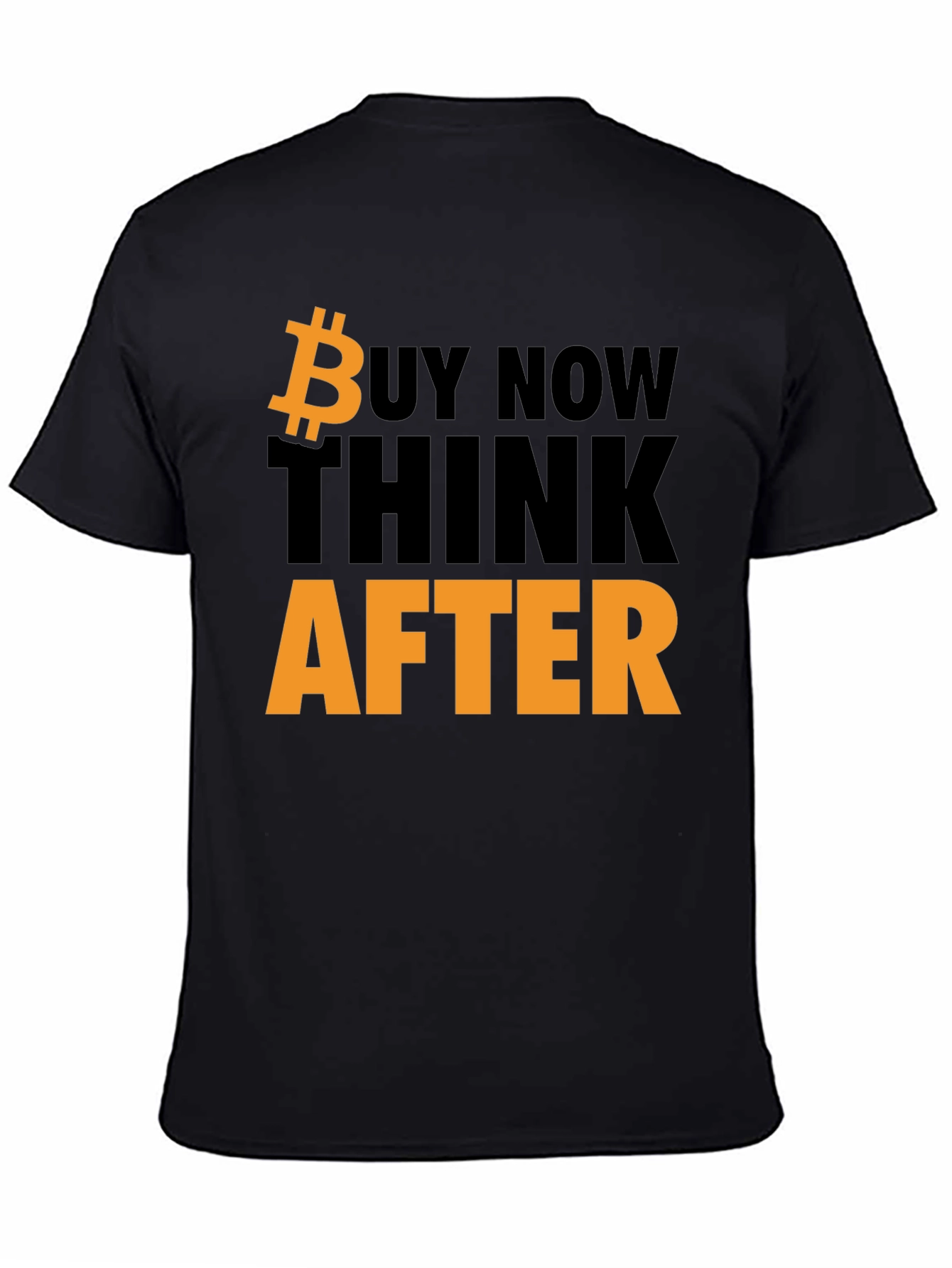 Bitcoin T-Shirt - Buy Now Think Later - Black