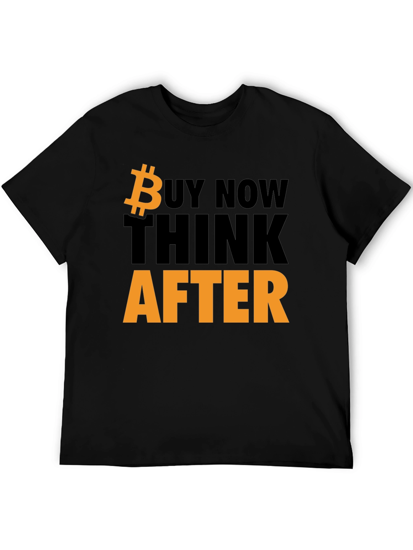 Bitcoin T-Shirt - Buy Now Think Later - Black