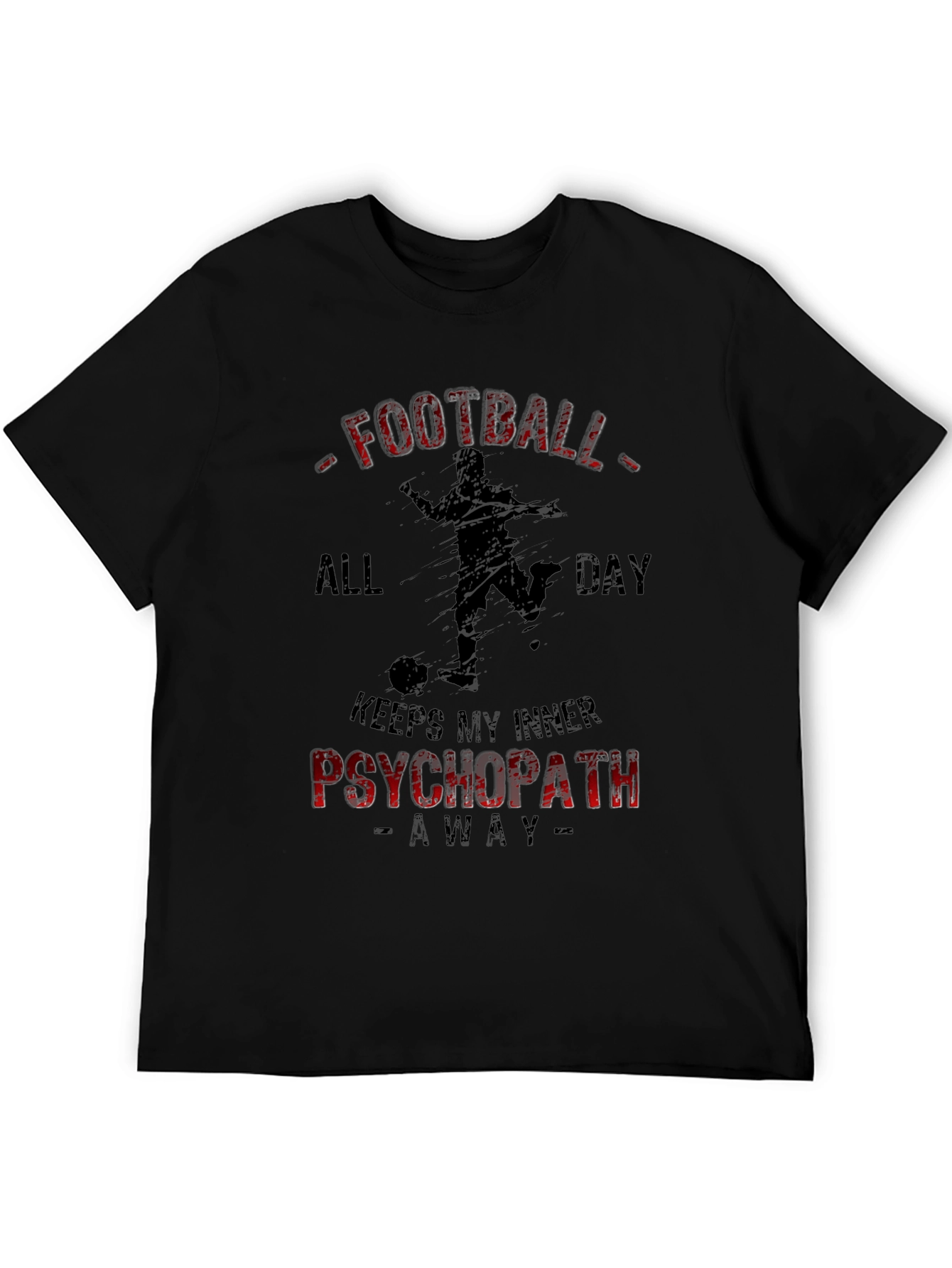 Football All Day Psychopath T-Shirt