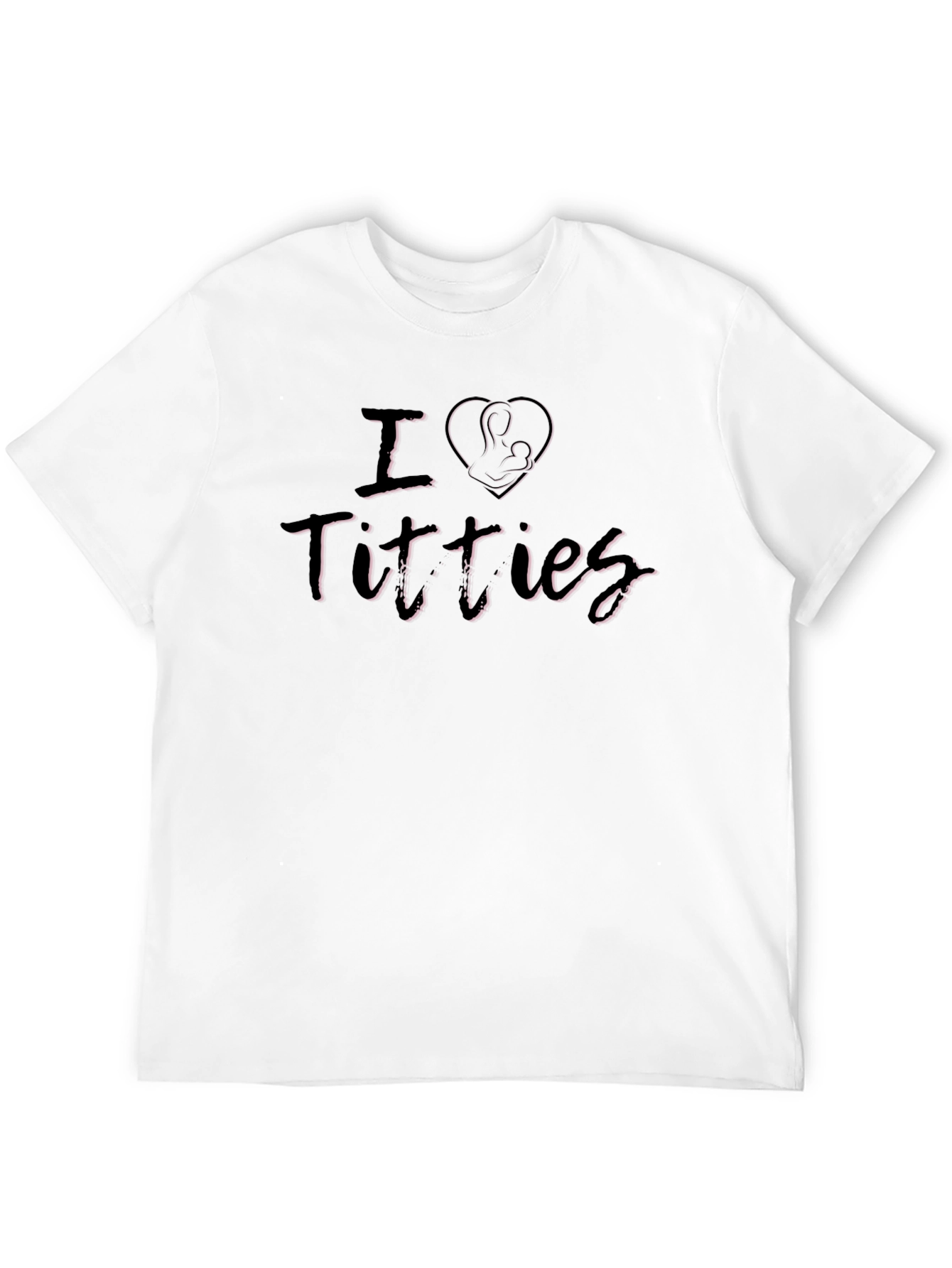 I Love Titties Breastfeeding Humor Graphic T-Shirt