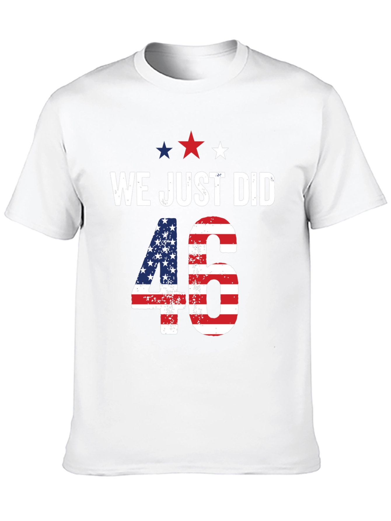 We Just Did 46 T-Shirt
