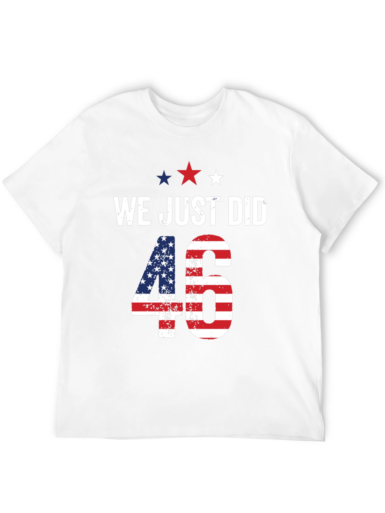 We Just Did 46 T-Shirt