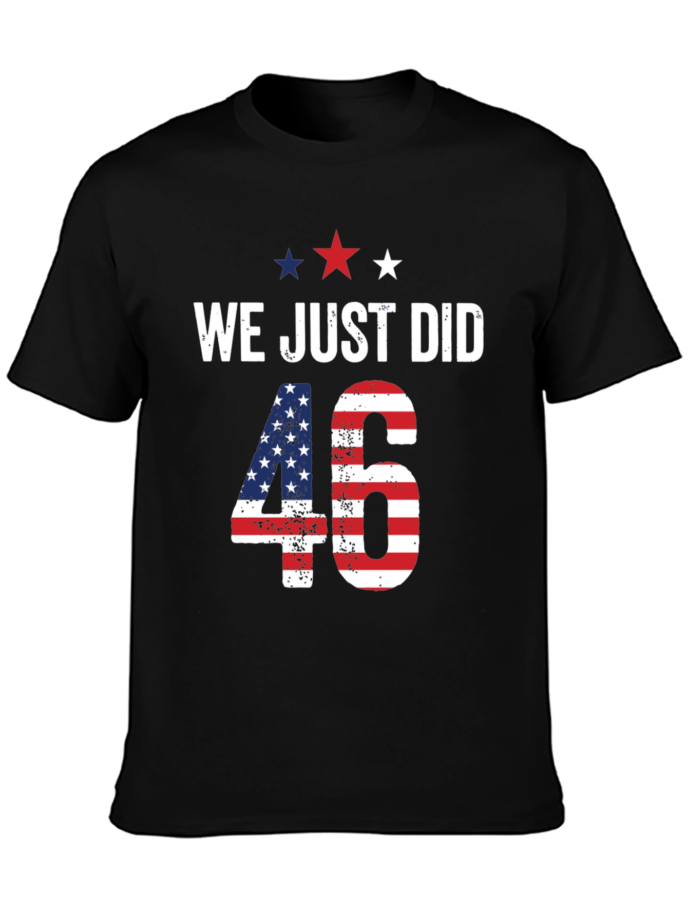 We Just Did 46 T-Shirt