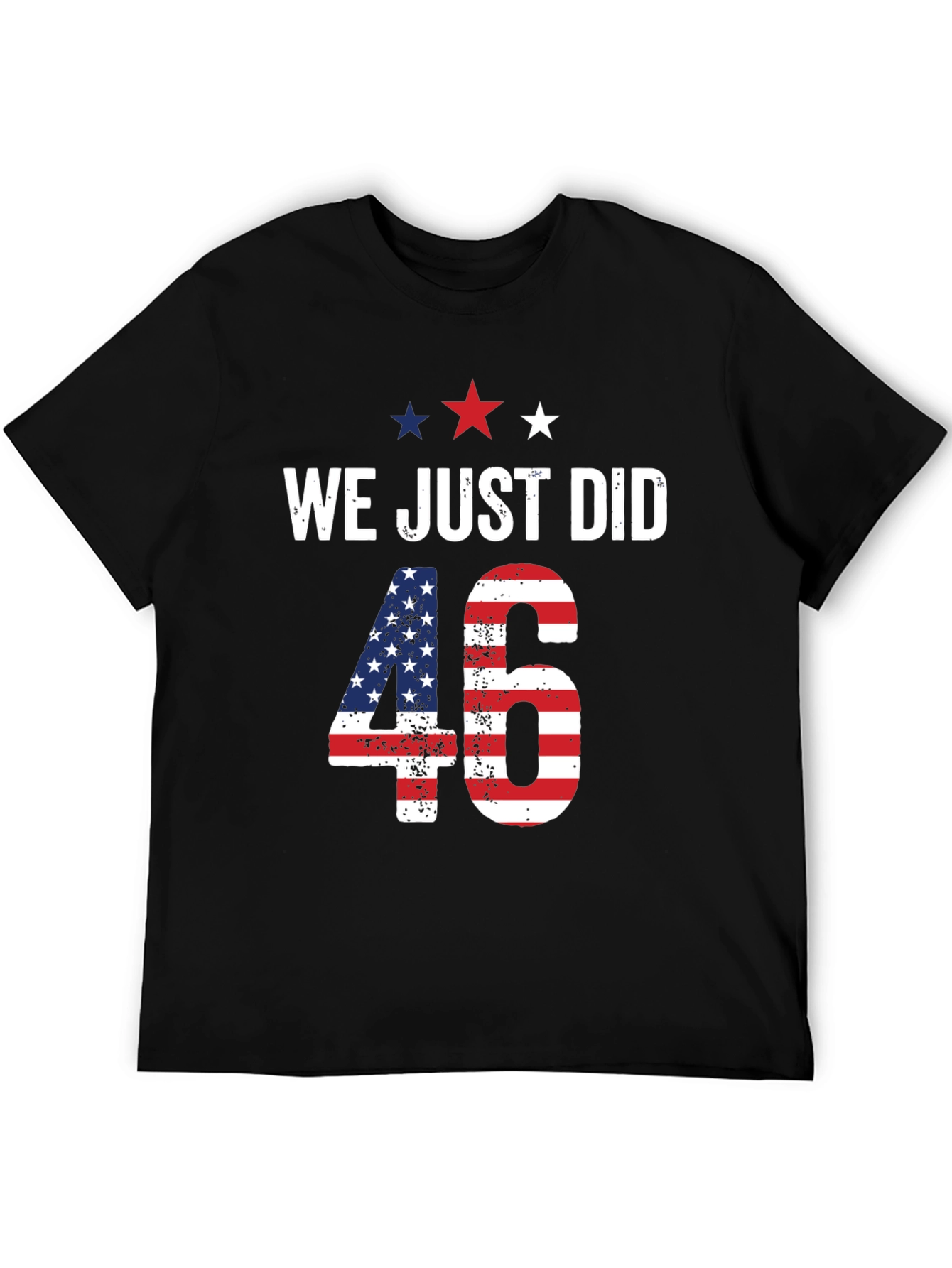We Just Did 46 T-Shirt