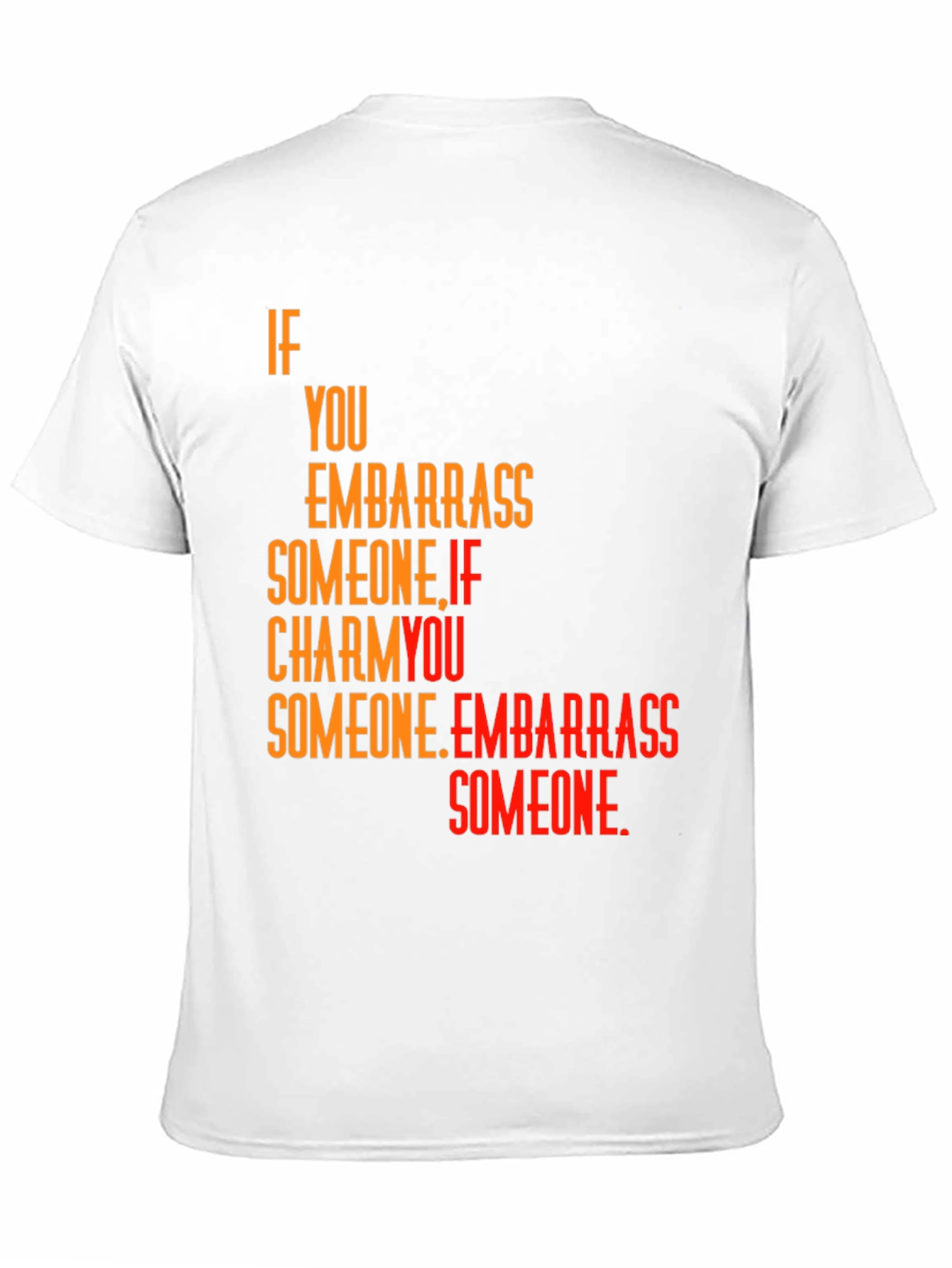 Embarrass Someone Graphic Tee