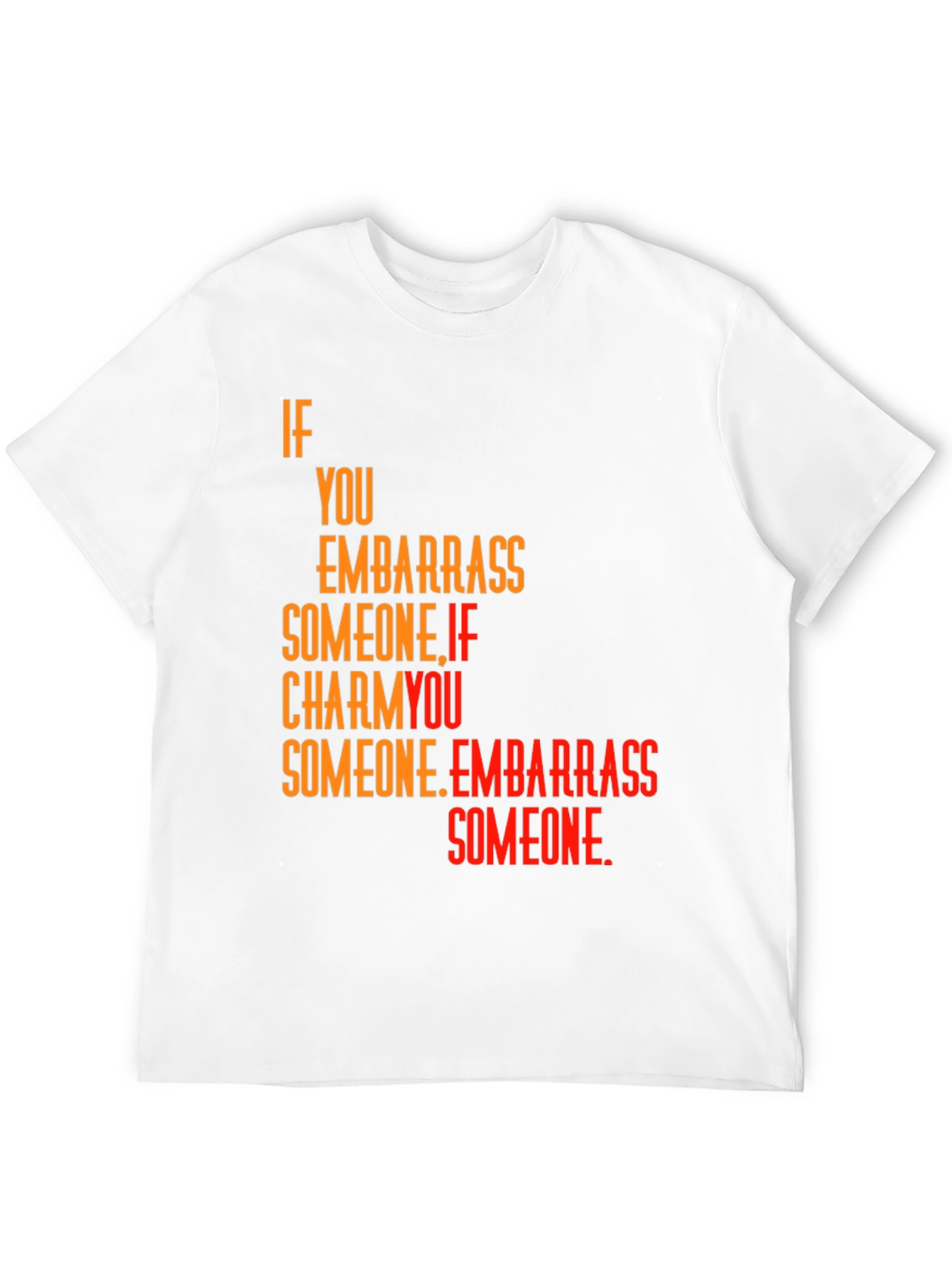 Embarrass Someone Graphic Tee