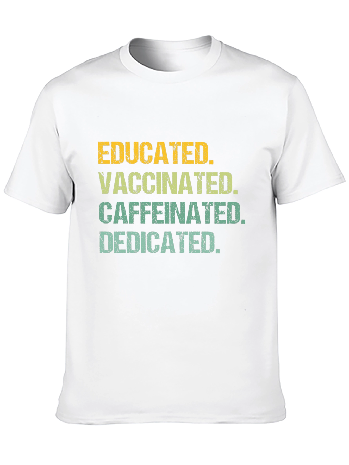 Educated Vaccinated Caffeinated Dedicated Tee