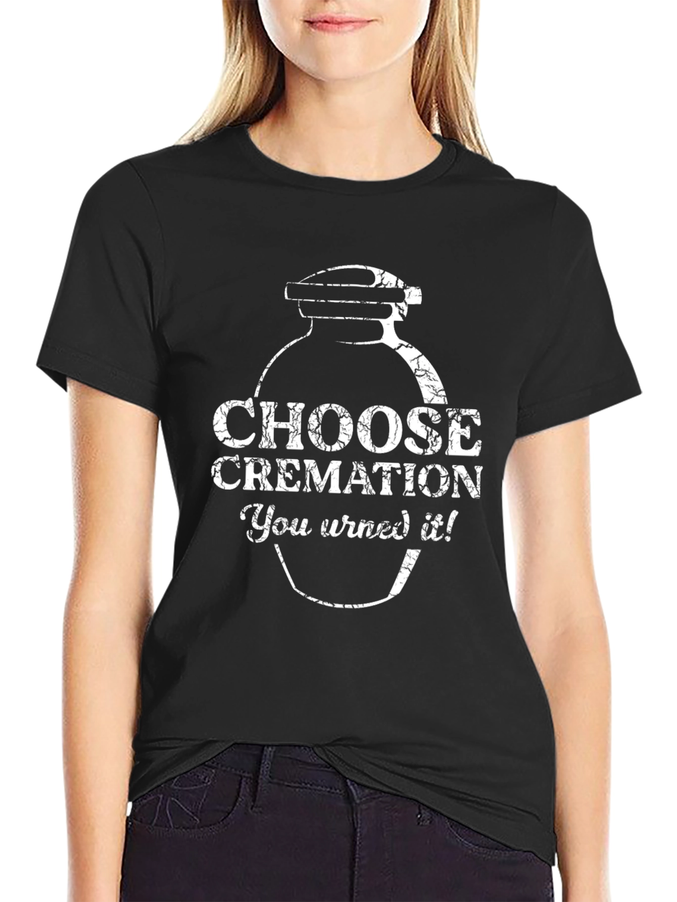 Choose Cremation Humor Graphic Tee