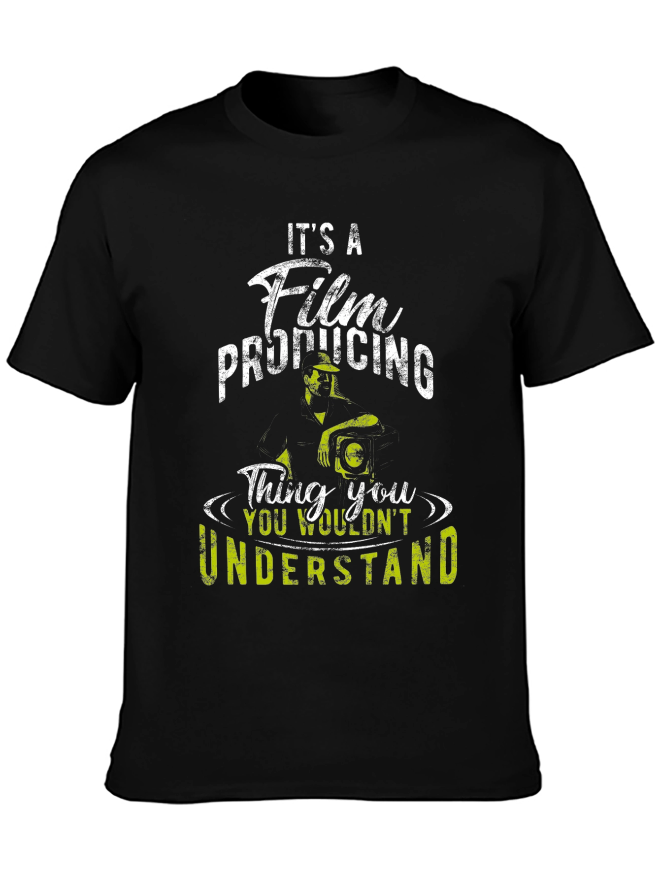 Film Producing T-Shirt - You Wouldnt Understand