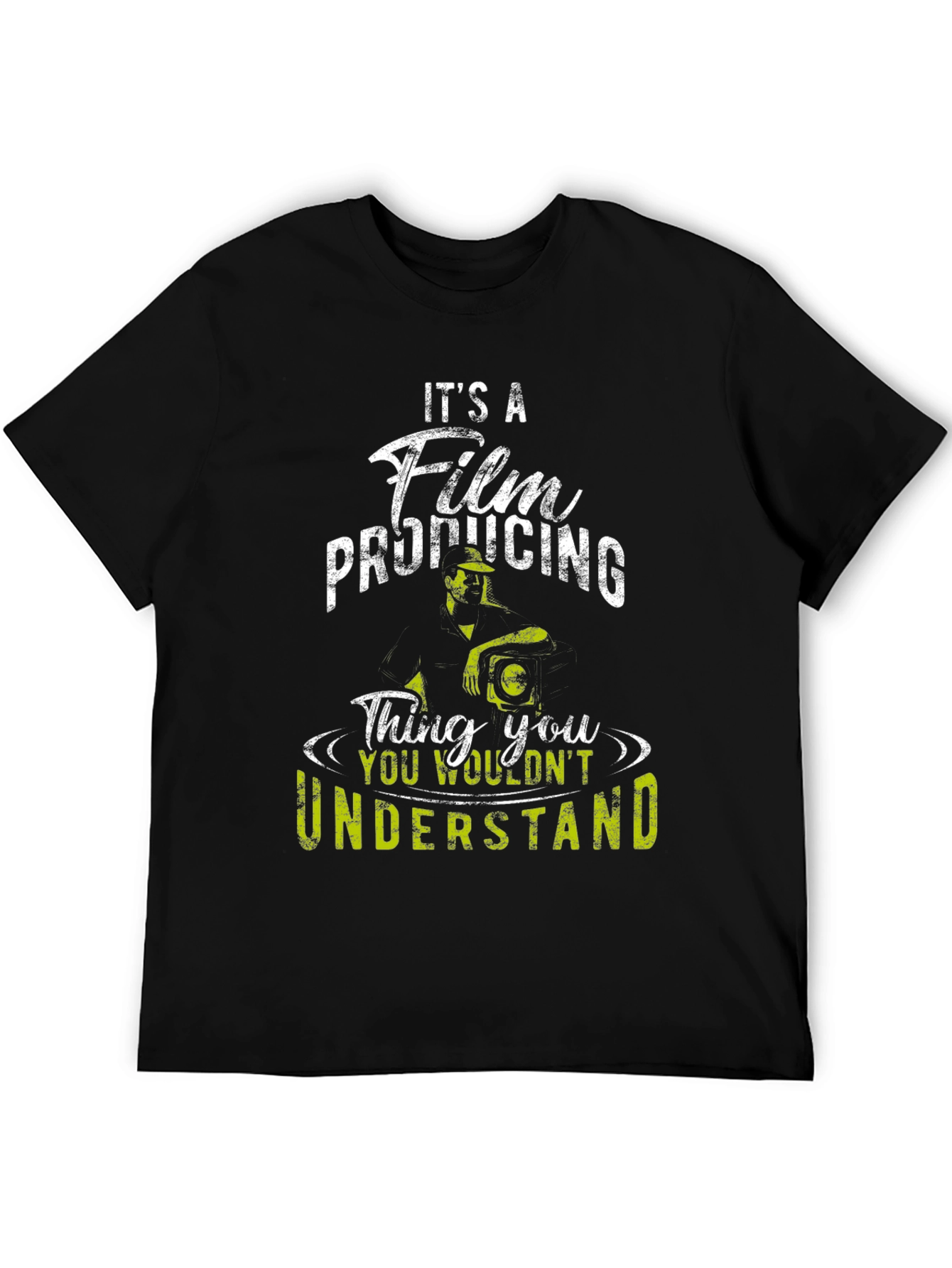 Film Producing T-Shirt - You Wouldnt Understand