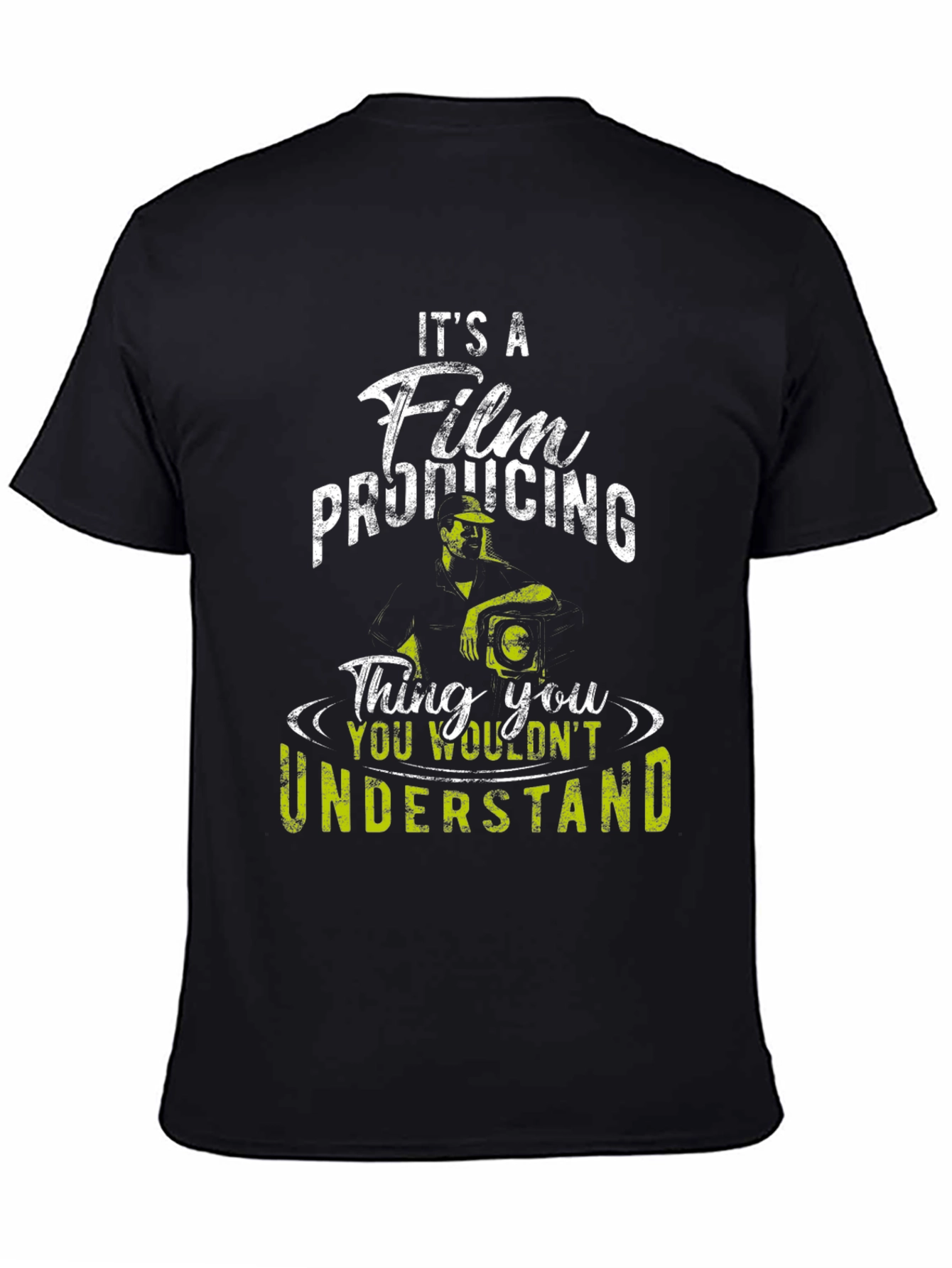 Film Producing T-Shirt - You Wouldnt Understand
