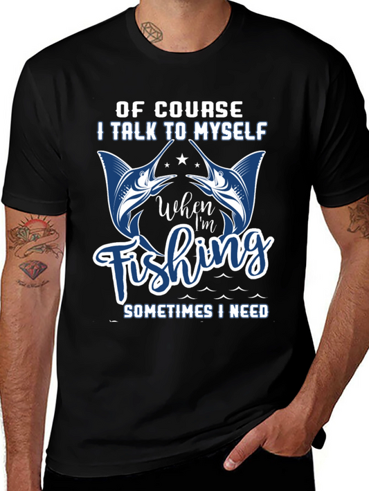 Funny Fishing T-Shirt: I Talk to Myself