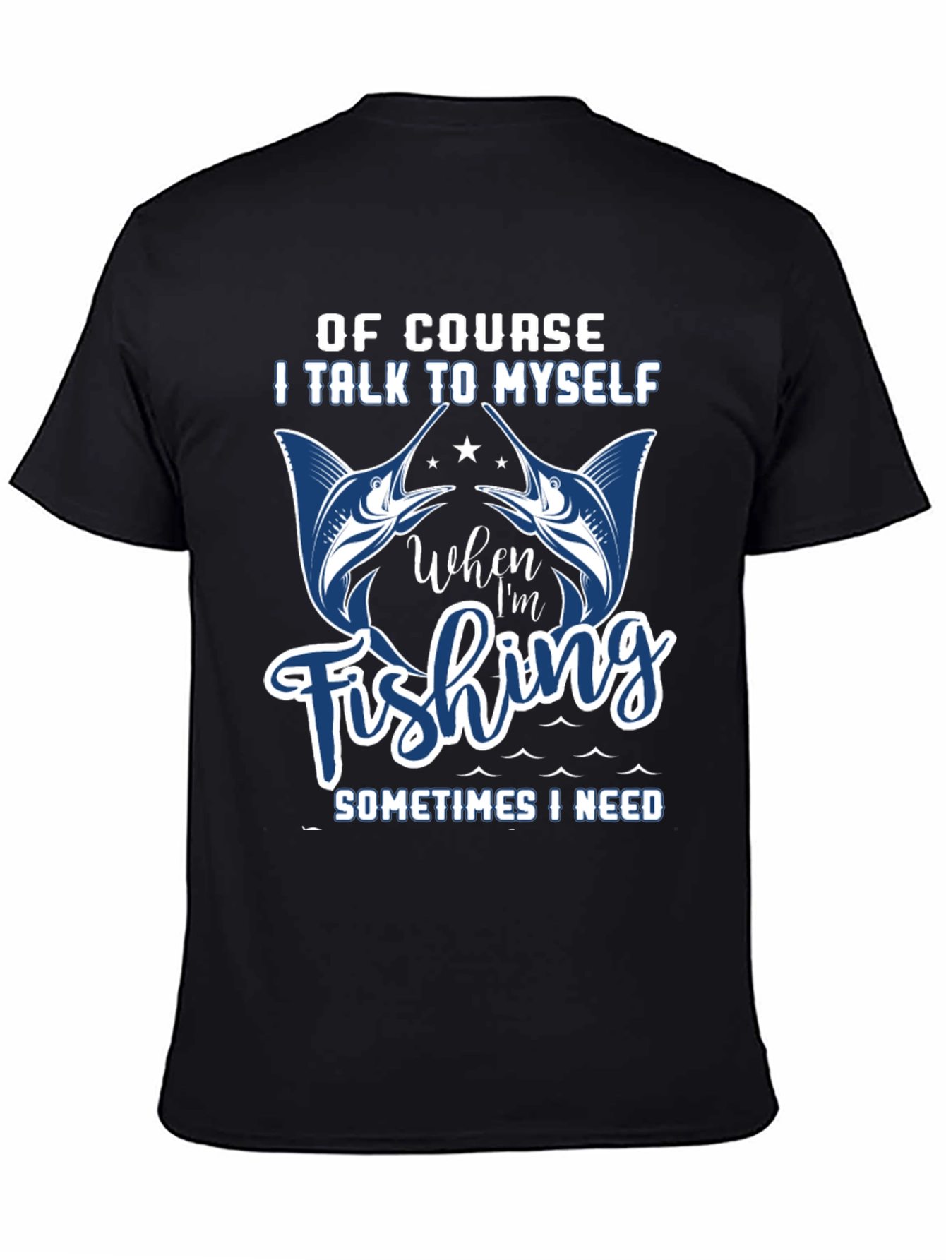 Funny Fishing T-Shirt: I Talk to Myself