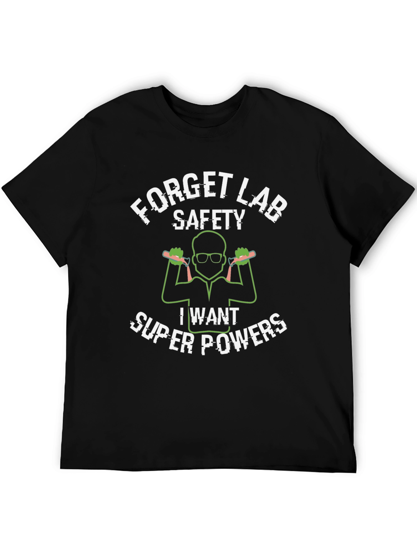 Forget Lab Safety Superpowers T-Shirt