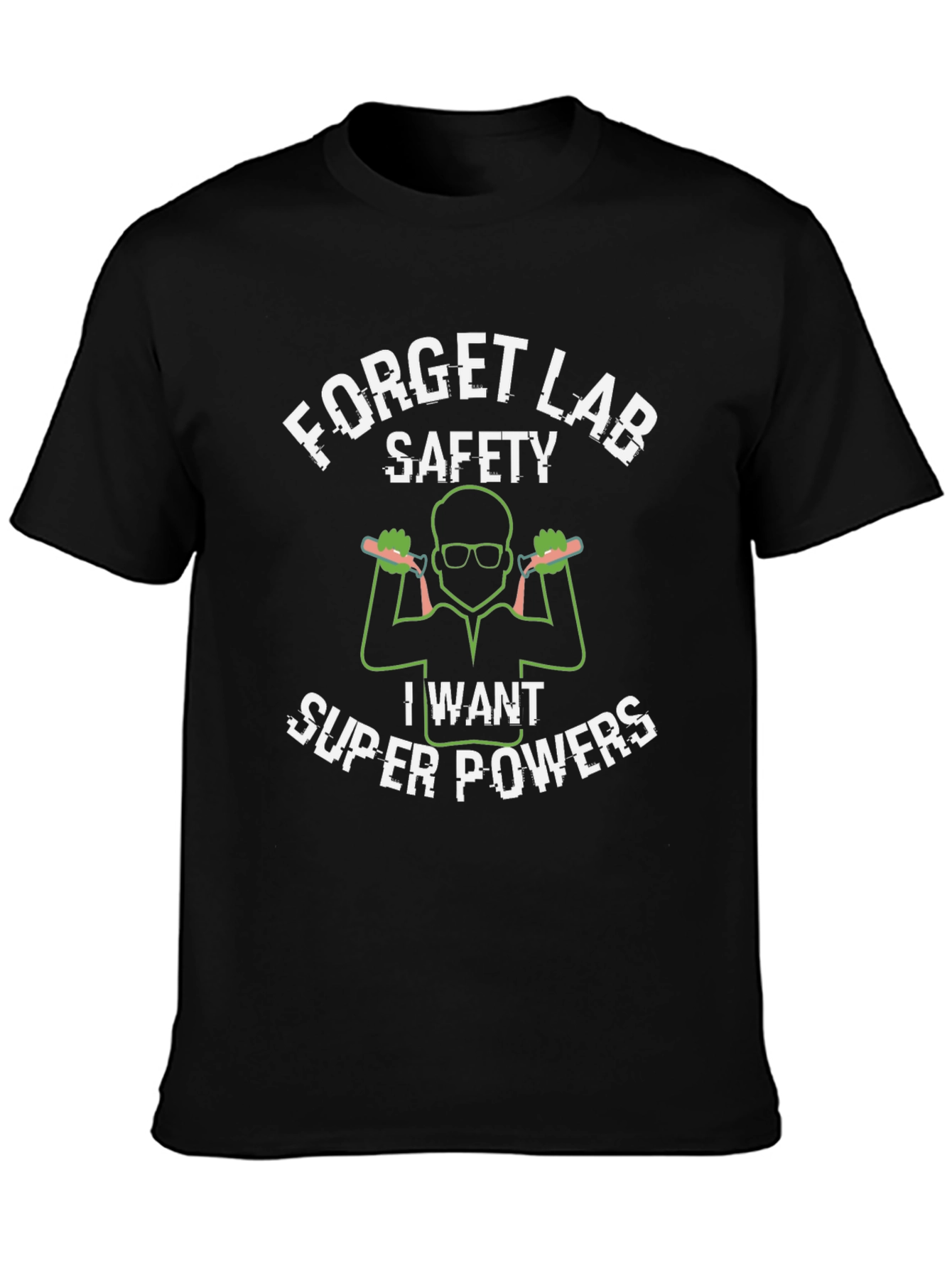 Forget Lab Safety Superpowers T-Shirt