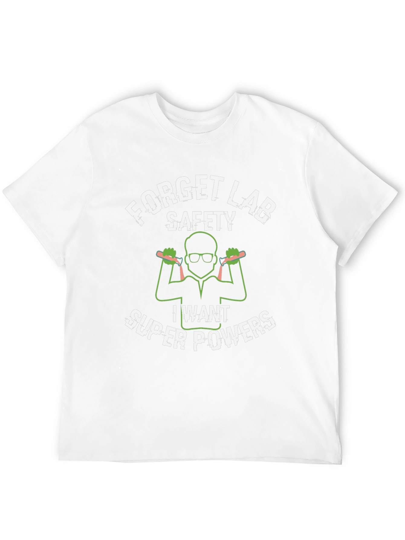Forget Lab Safety Superpowers T-Shirt