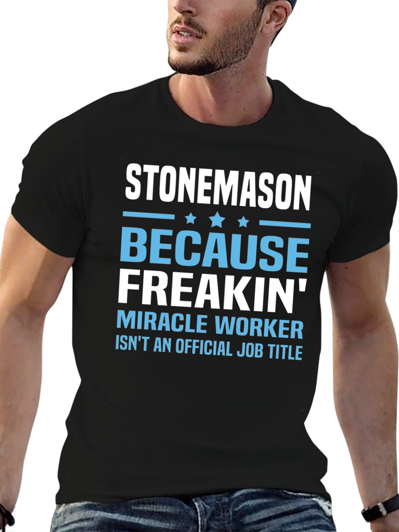 Stonemason Freakin Miracle Worker Graphic Tee