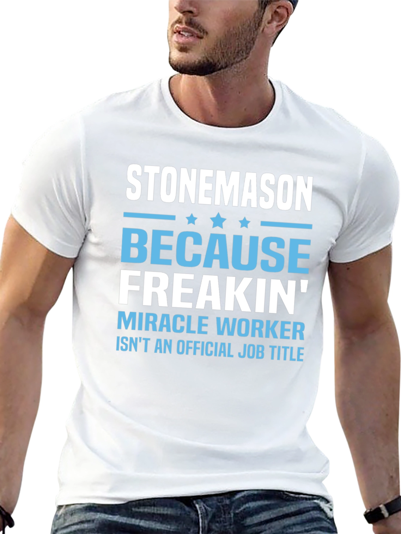 Stonemason Freakin Miracle Worker Graphic Tee
