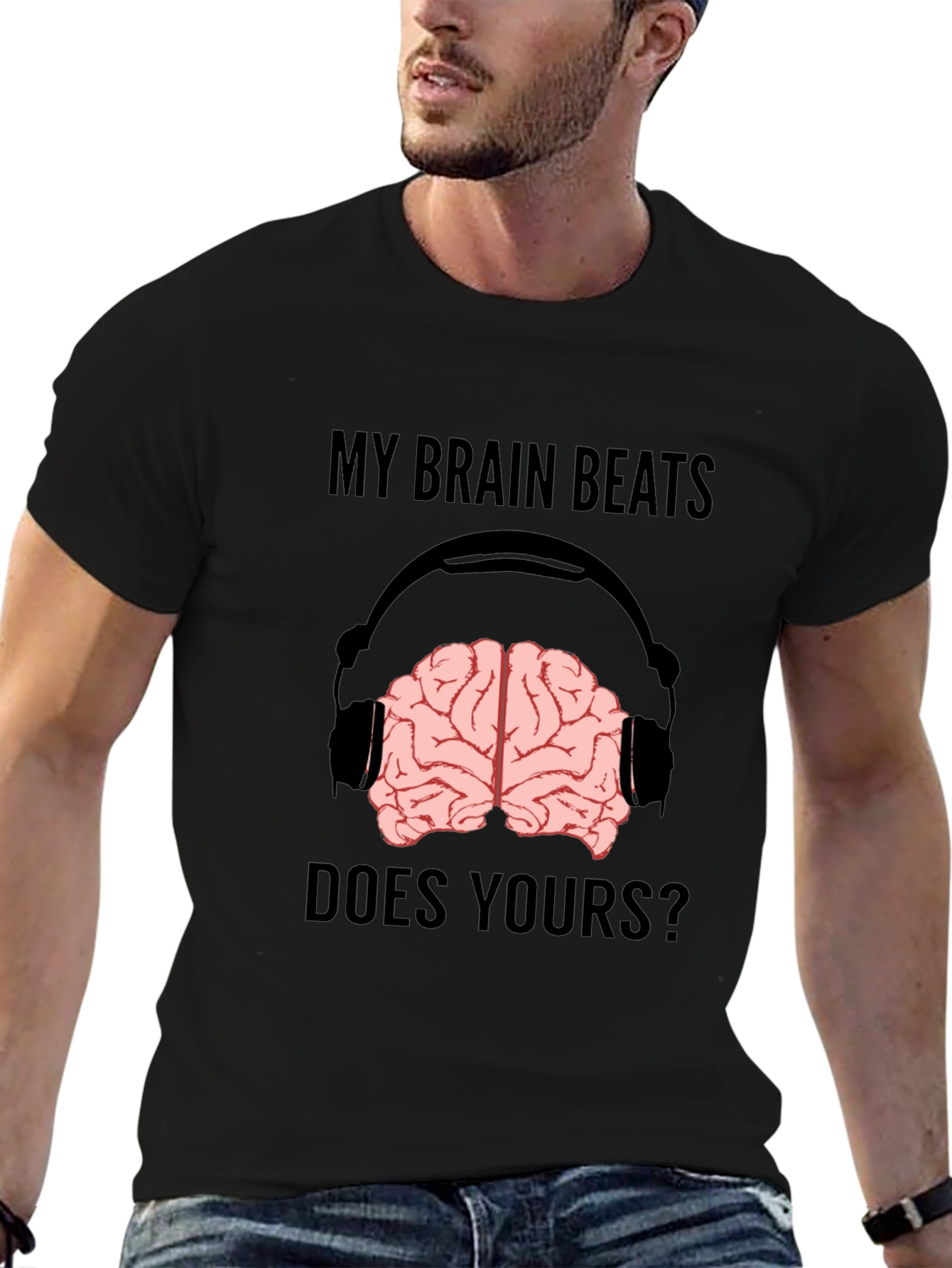 My Brain Beats Does Yours T-Shirt