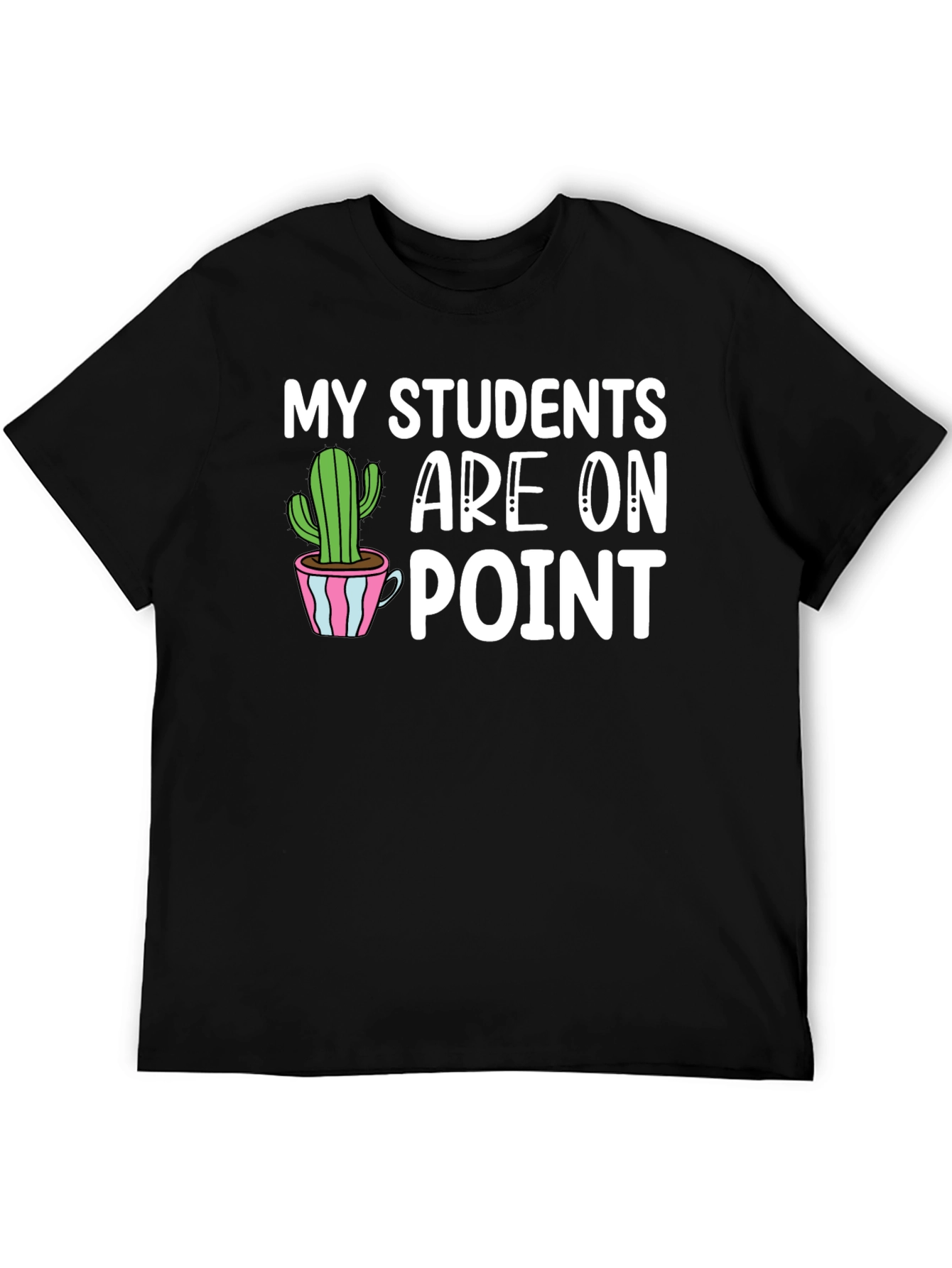 My Students Are On Point T-Shirt