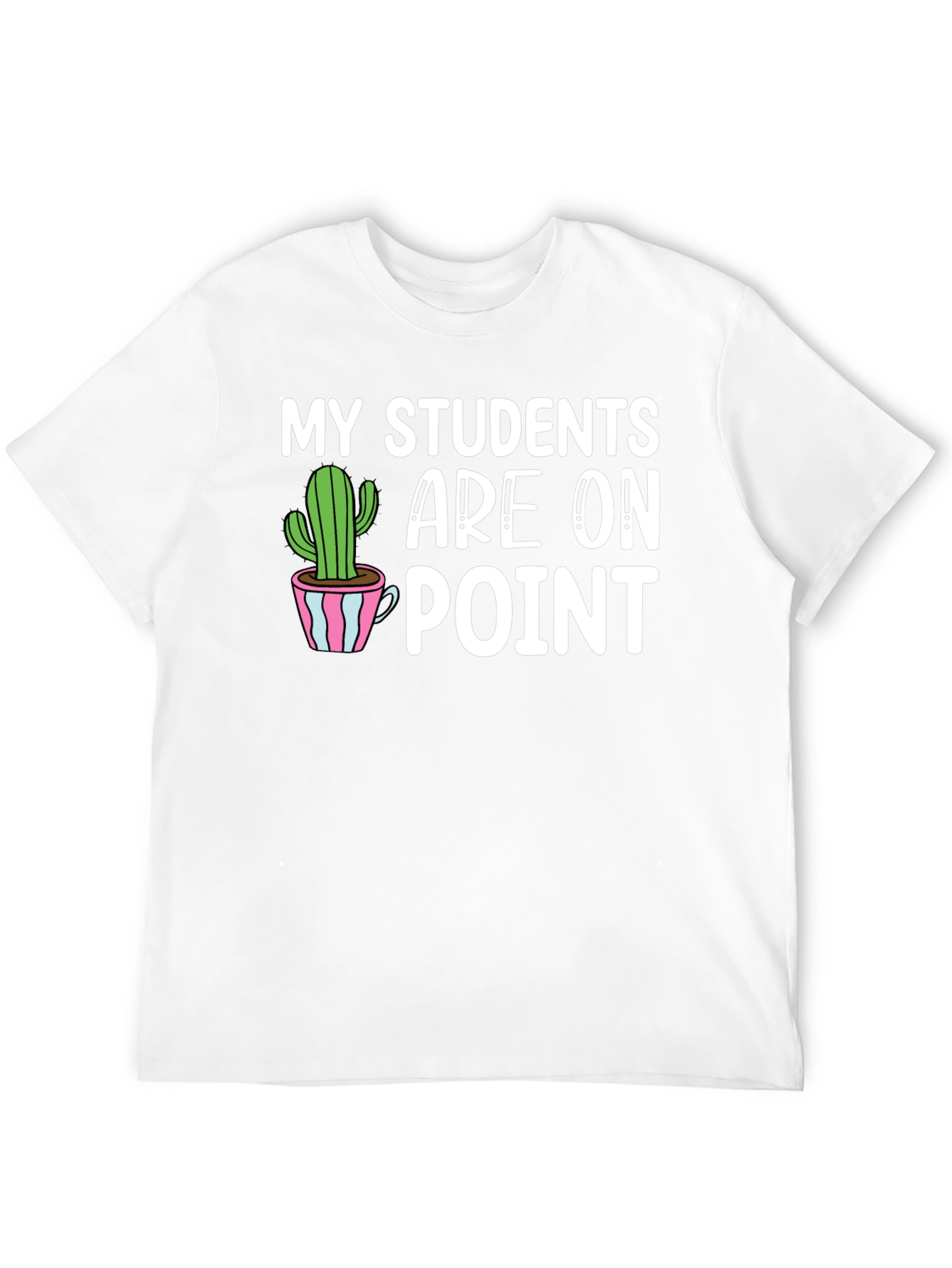 My Students Are On Point T-Shirt