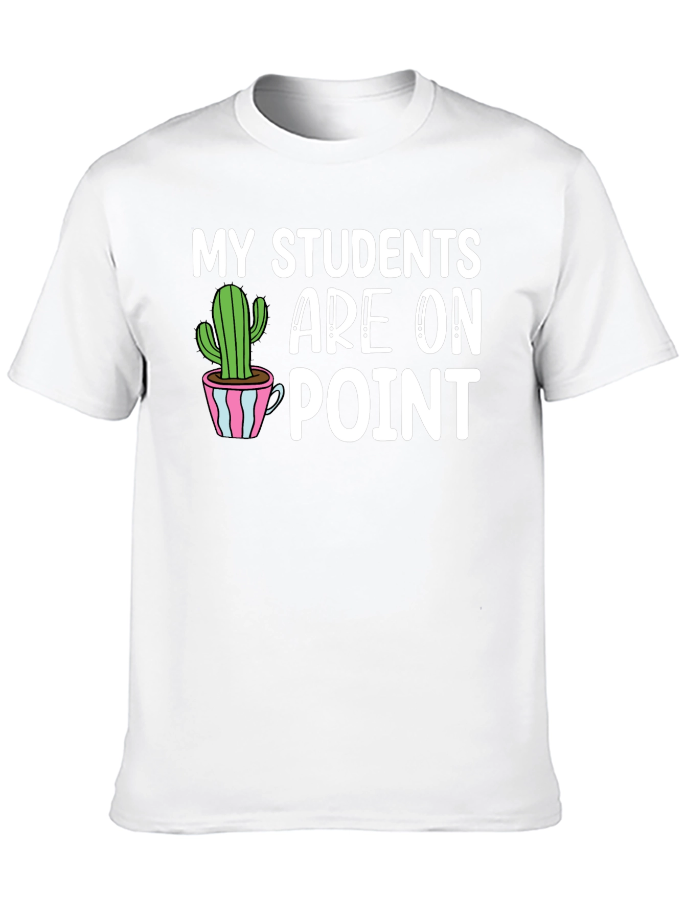 My Students Are On Point T-Shirt
