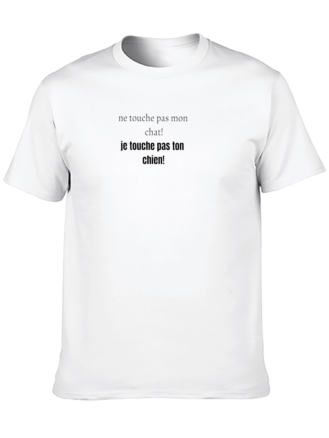 French Humor T-Shirt: Ne Touche Pas Mon Chat!