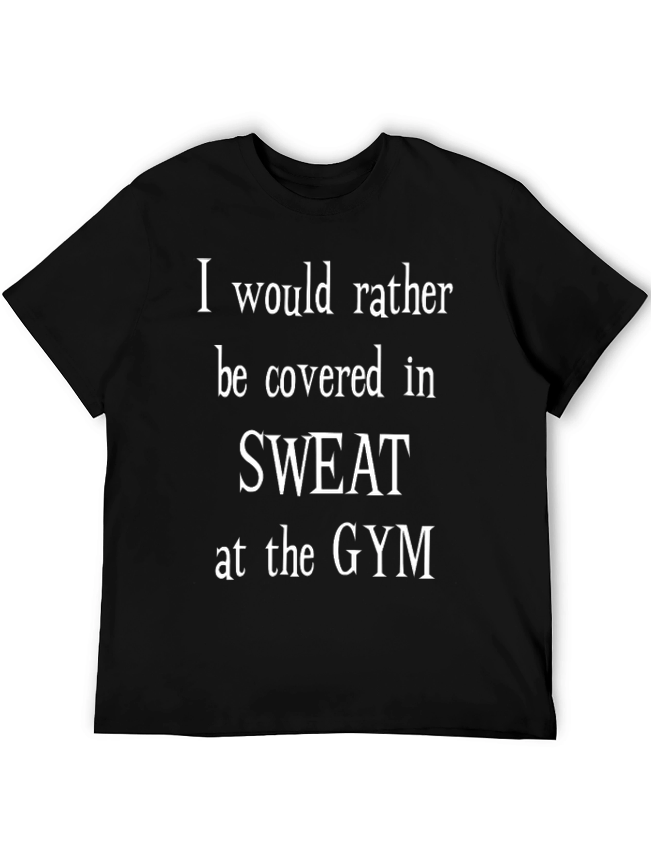 Gym Sweat T-Shirt: Workout Motivation Tee
