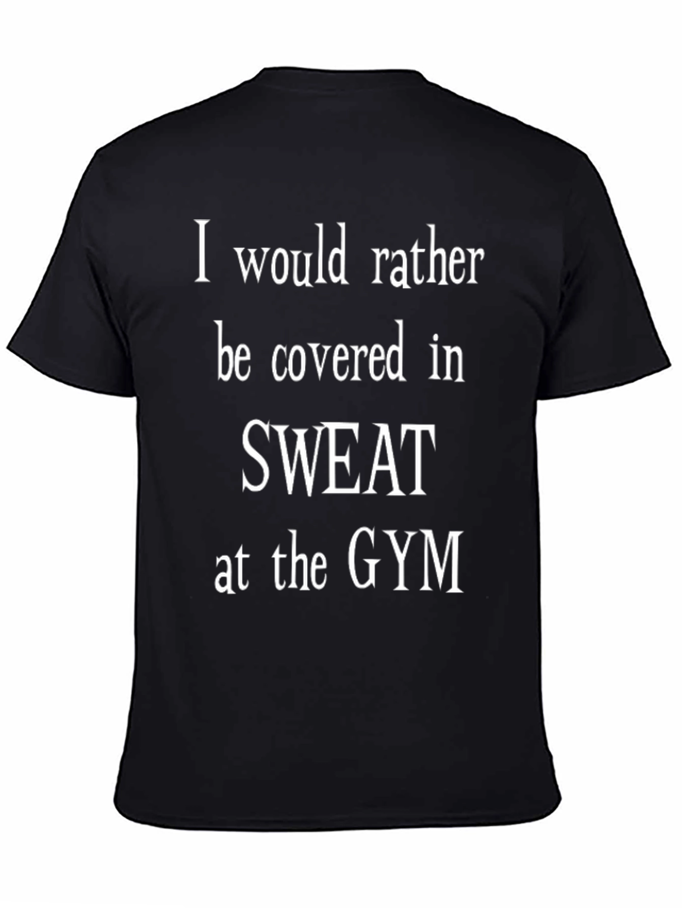 Gym Sweat T-Shirt: Workout Motivation Tee