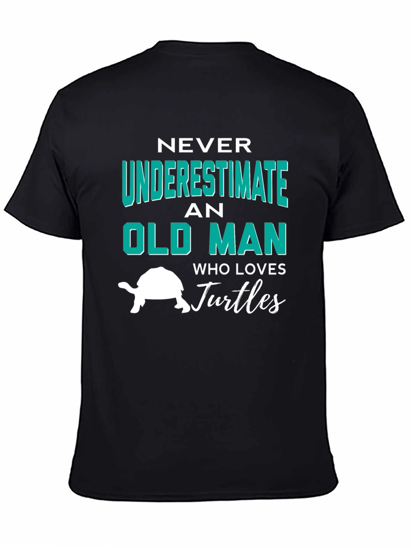 Never Underestimate An Old Man Who Loves Turtles T-Shirt