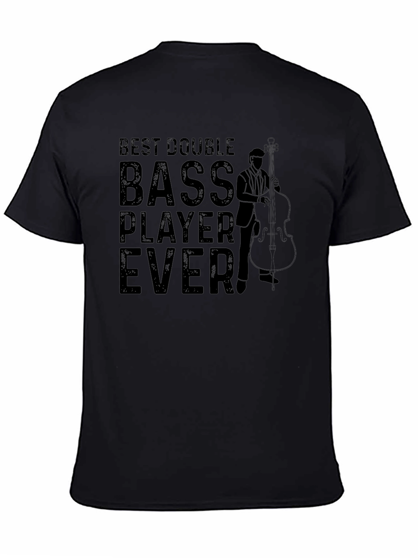 Best Double Bass Player Ever - Graphic T-Shirt