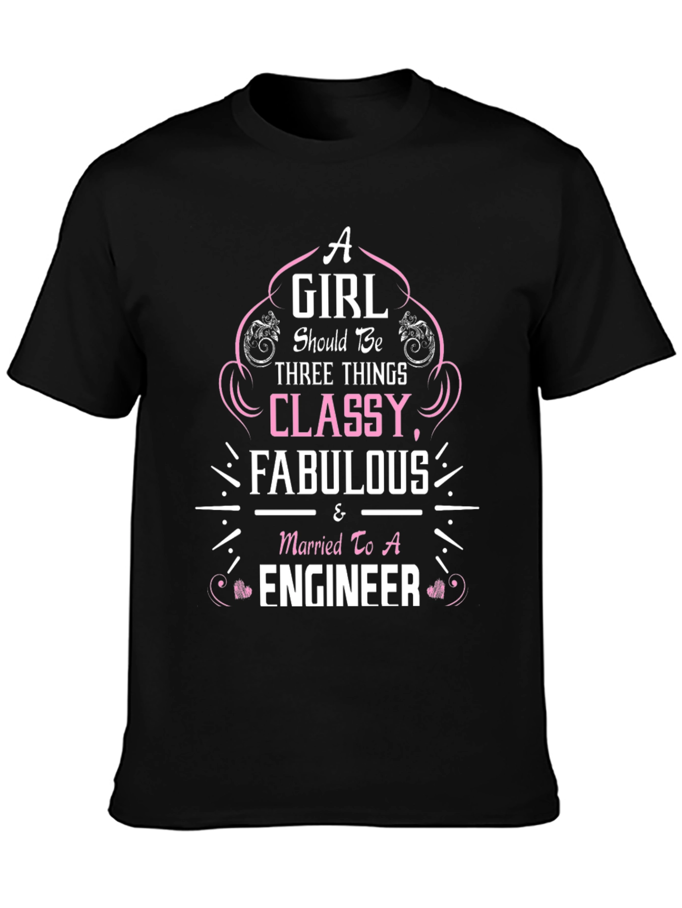 Classy Fabulous & Married to An Engineer T-Shirt
