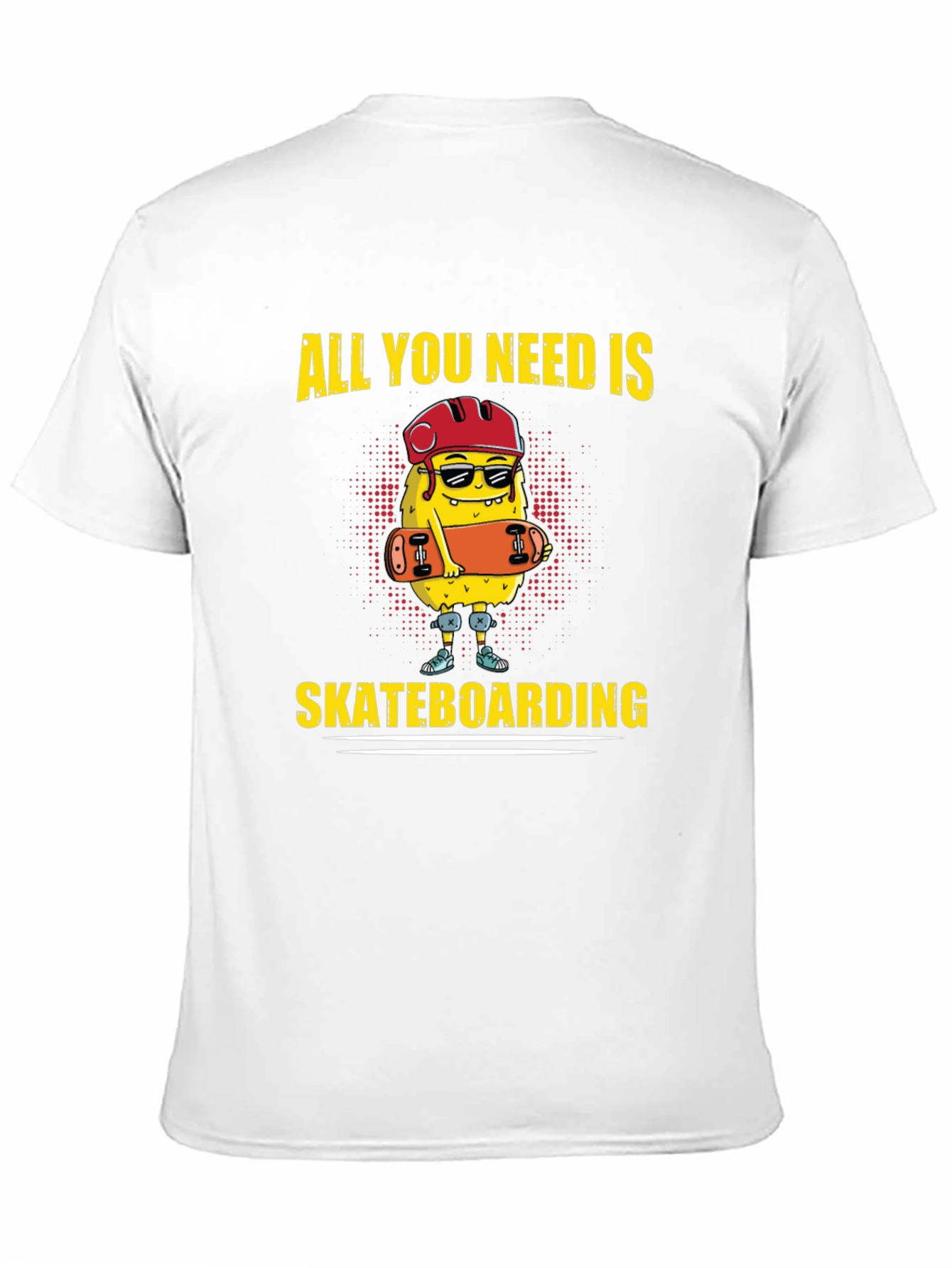 All You Need Is Skateboarding T-Shirt