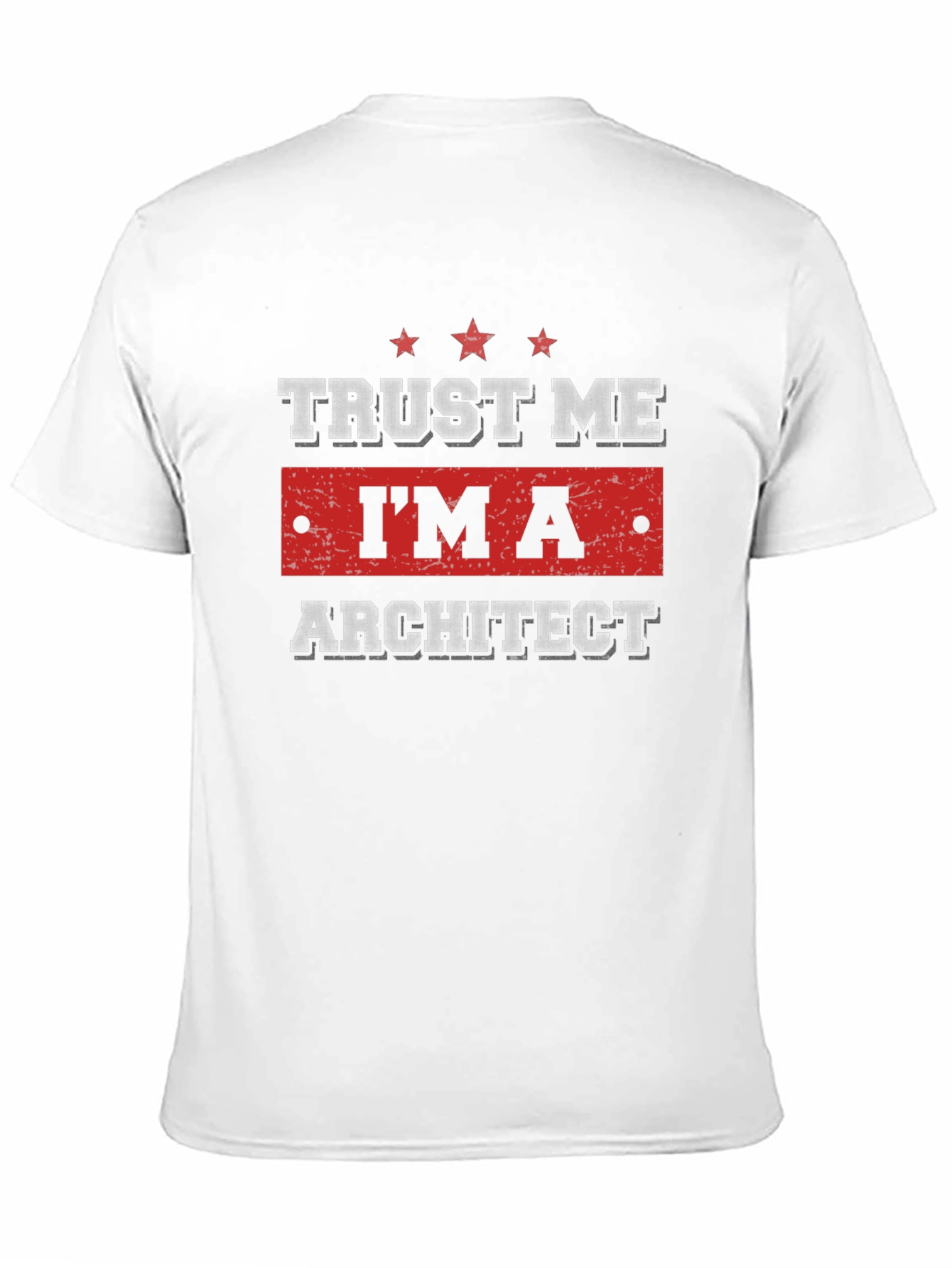 Trust Me Im an Architect Graphic T-Shirt