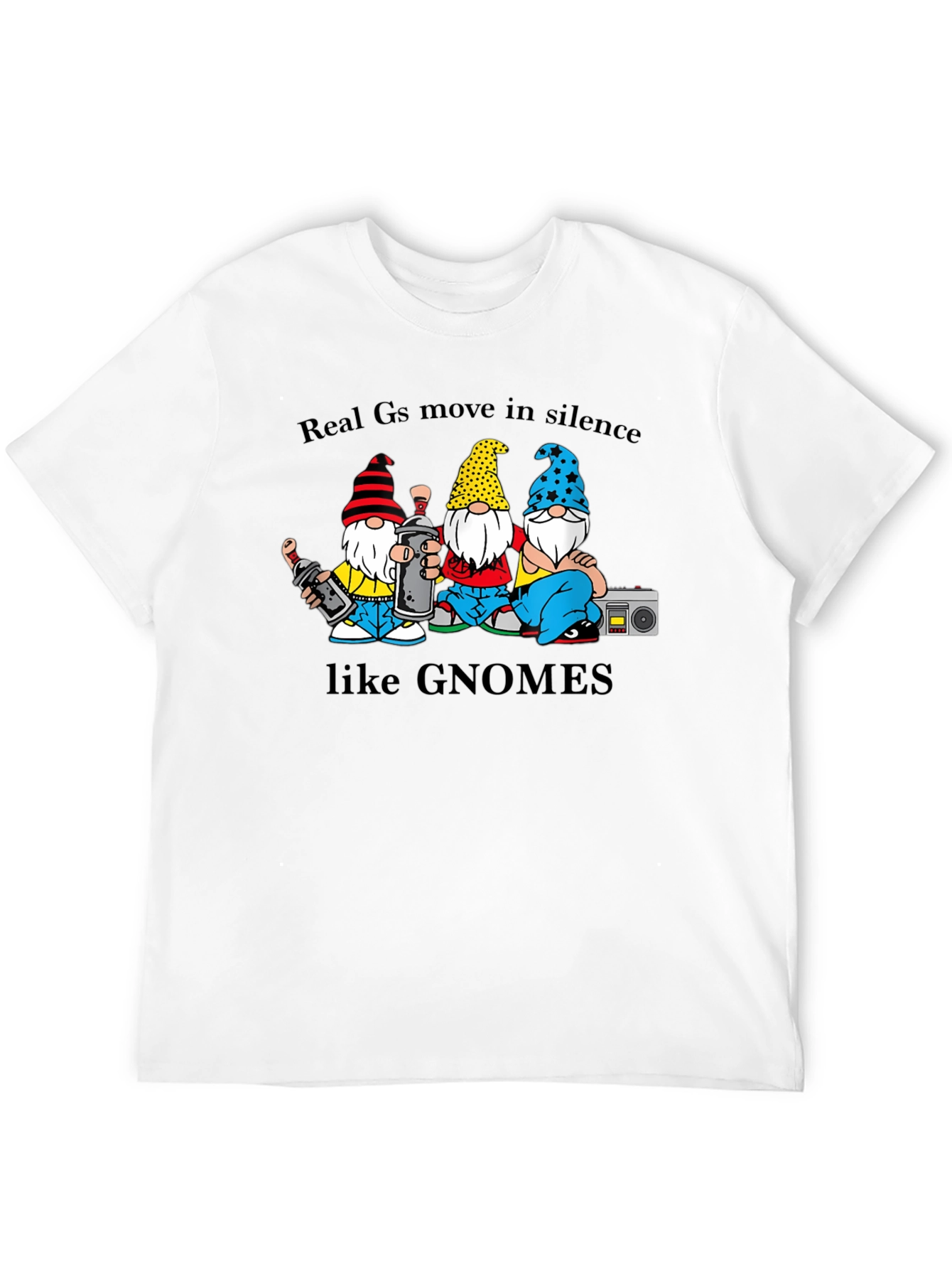 Gnome Crew T-Shirt - Real Gs Move In Silence