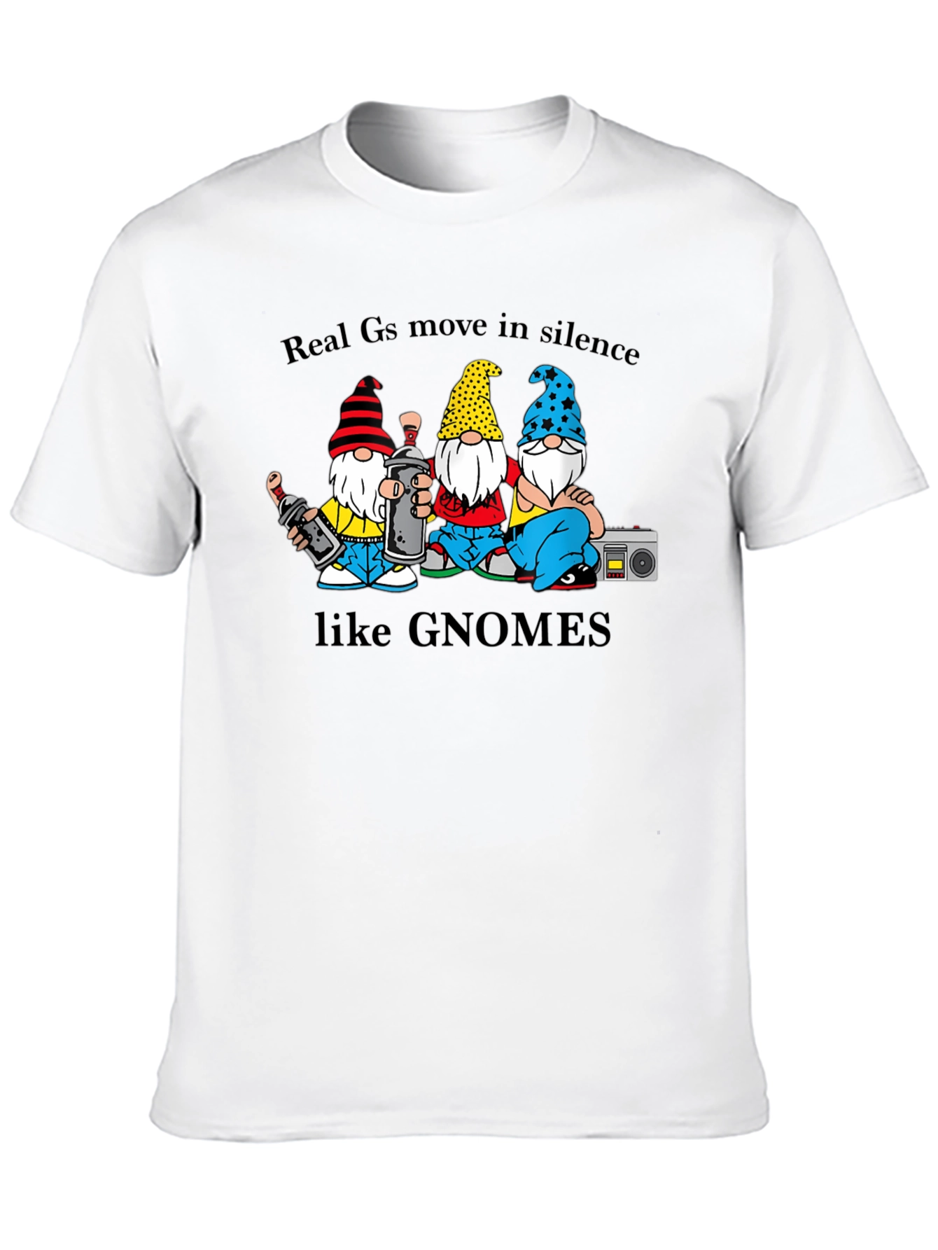 Gnome Crew T-Shirt - Real Gs Move In Silence