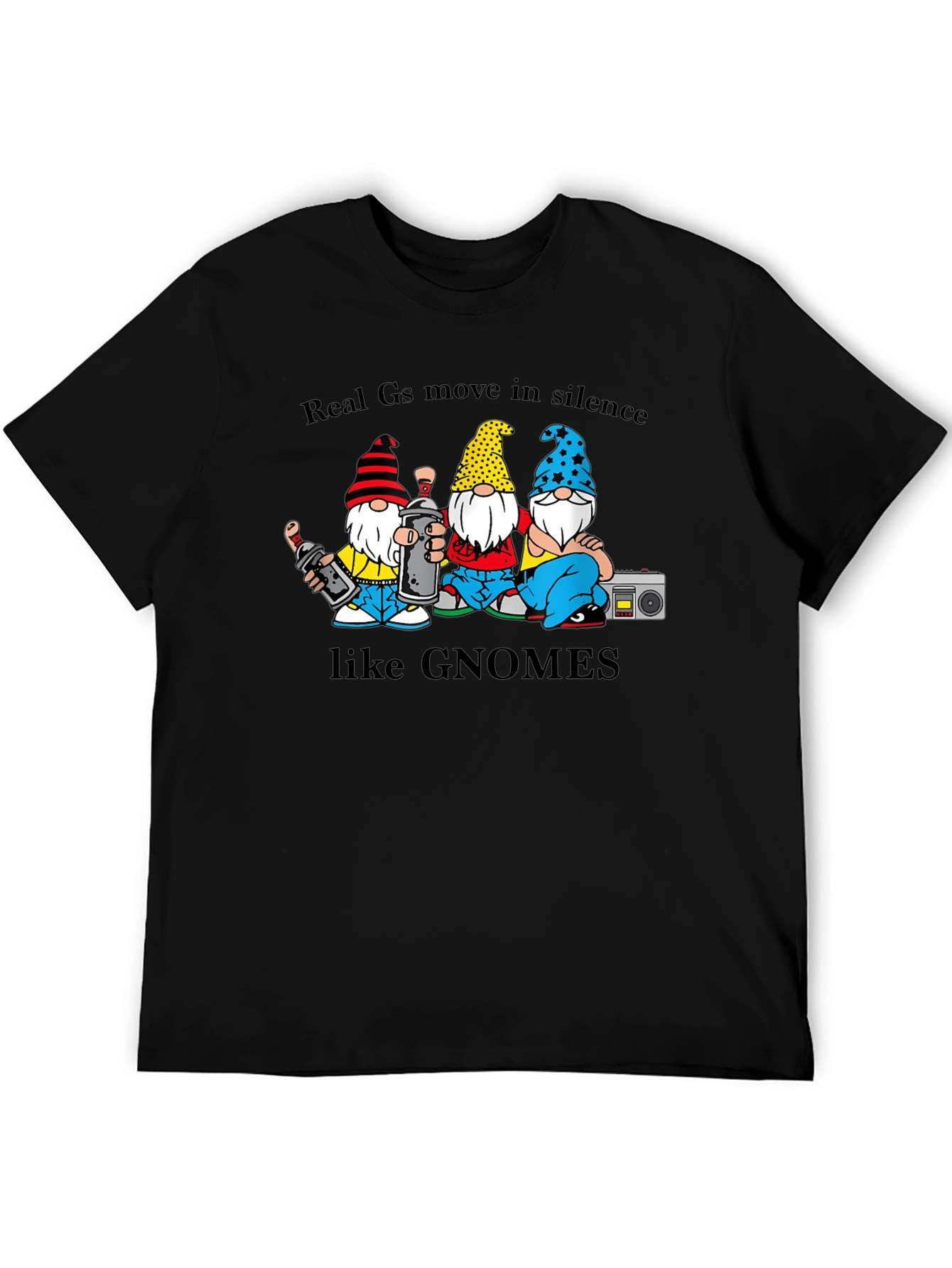 Gnome Crew T-Shirt - Real Gs Move In Silence