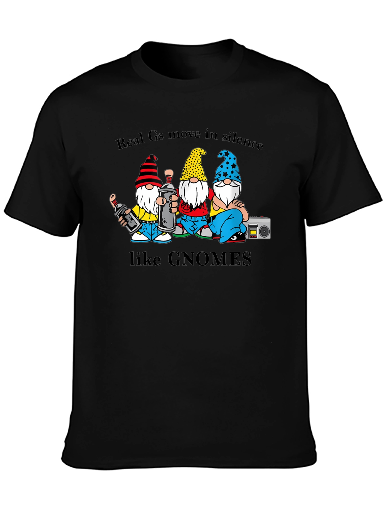 Gnome Crew T-Shirt - Real Gs Move In Silence