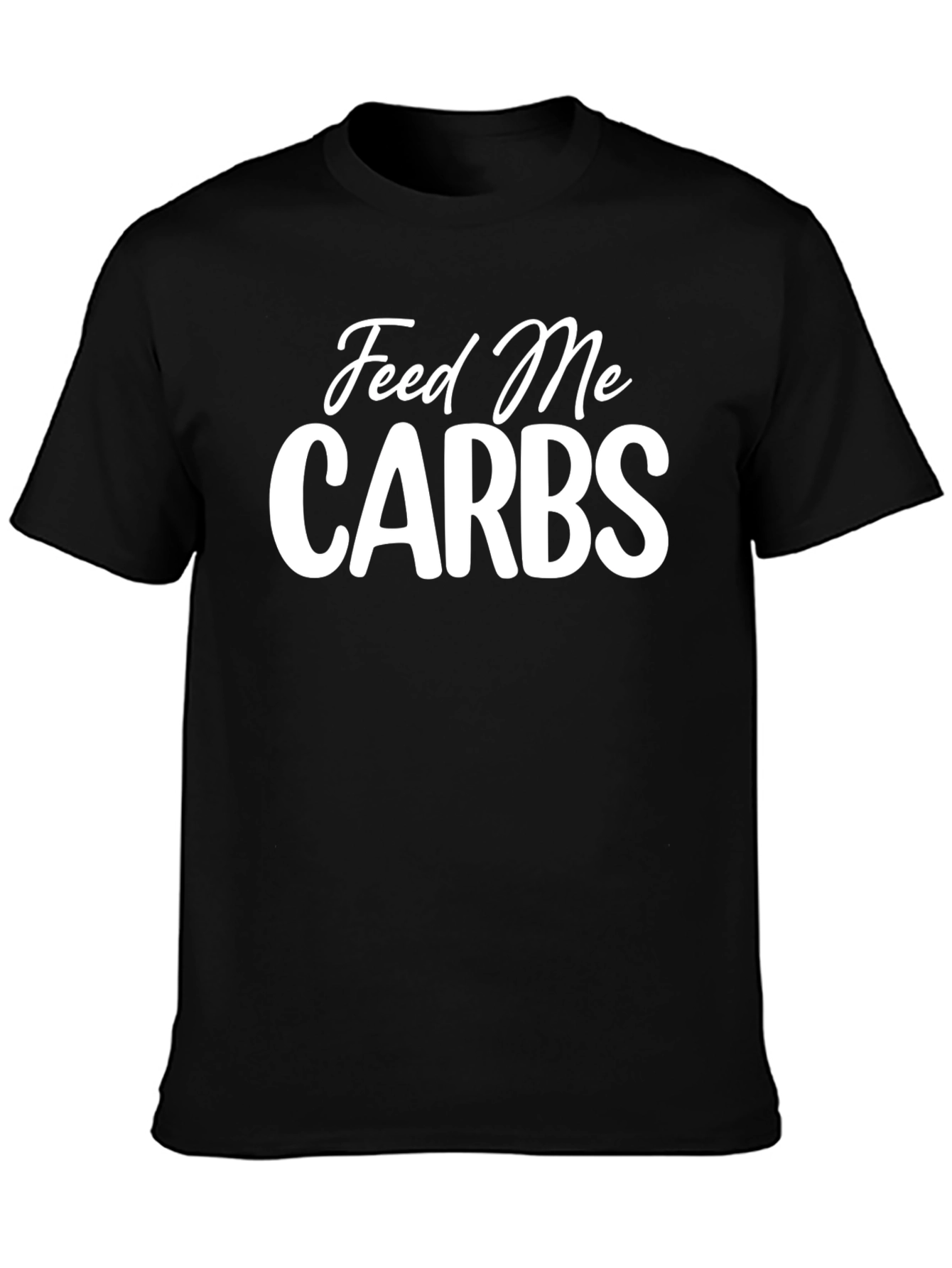 Feed Me Carbs T-Shirt - Funny Foodie Tee