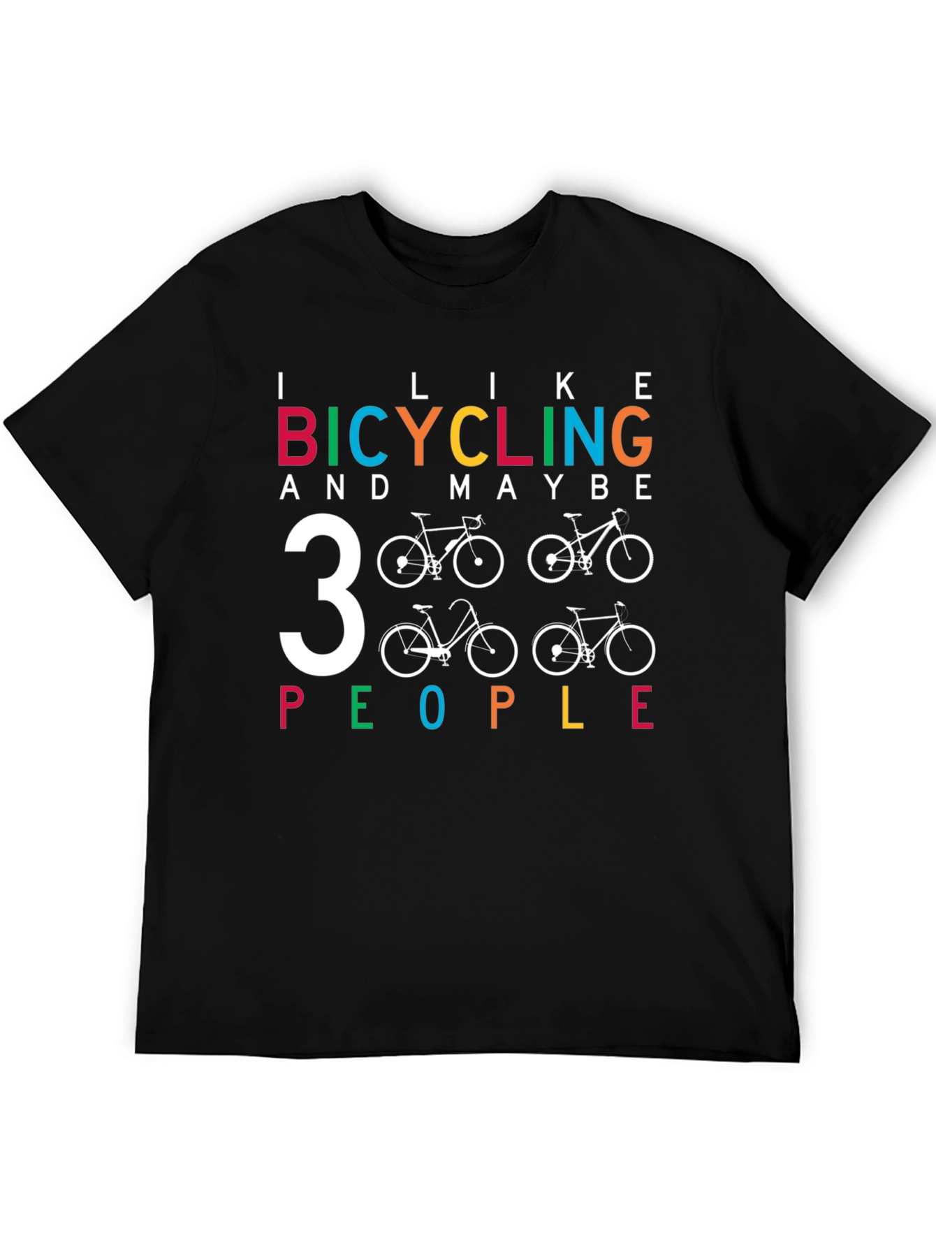 I Like Bicycling and Maybe 3 People Graphic Tee