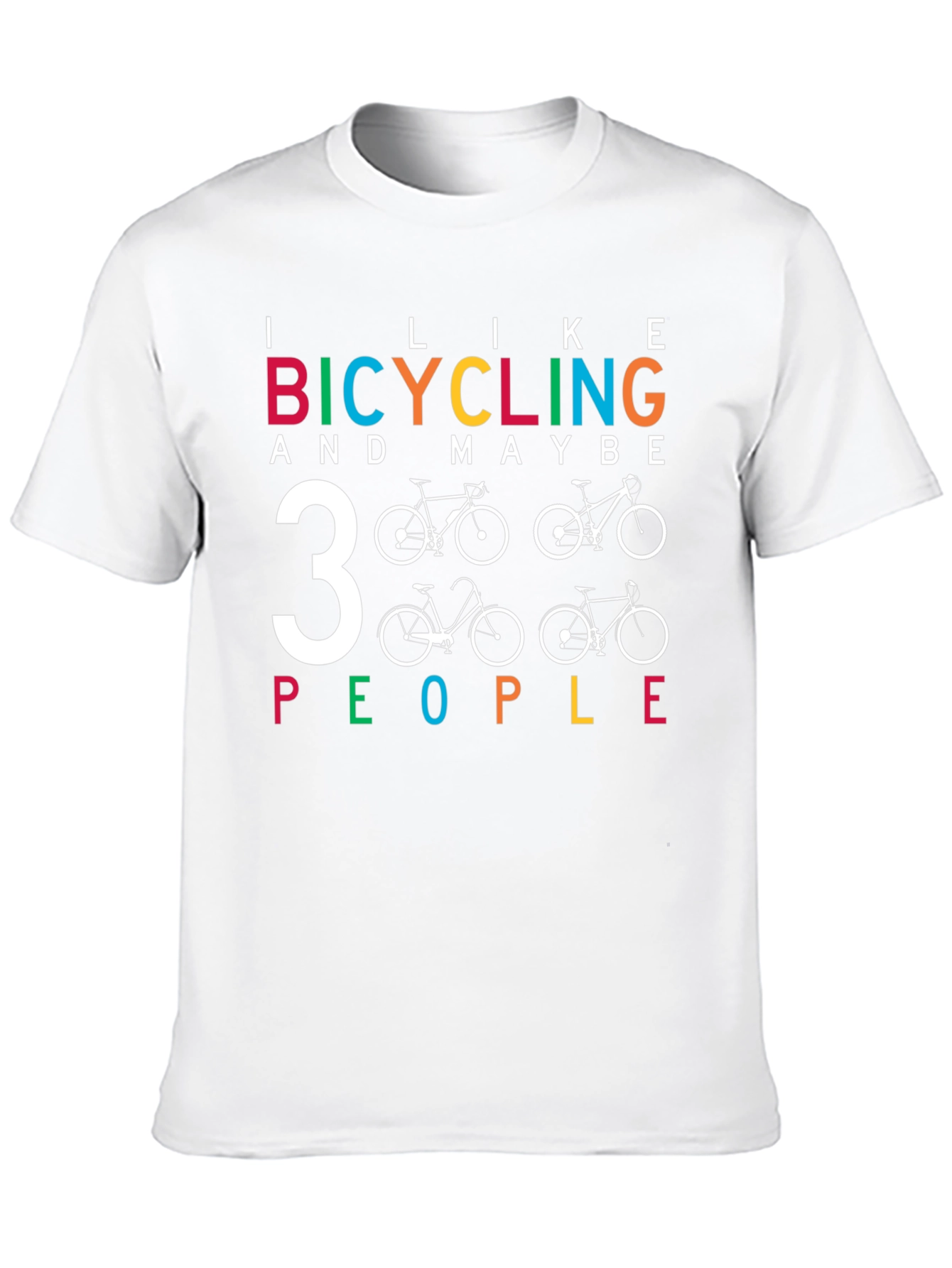 I Like Bicycling and Maybe 3 People Graphic Tee