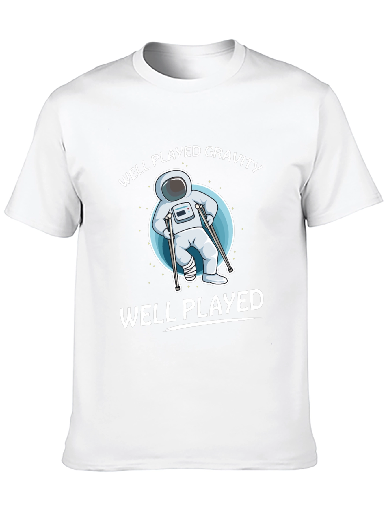Well Played Gravity T-Shirt - Astronaut Humor Tee