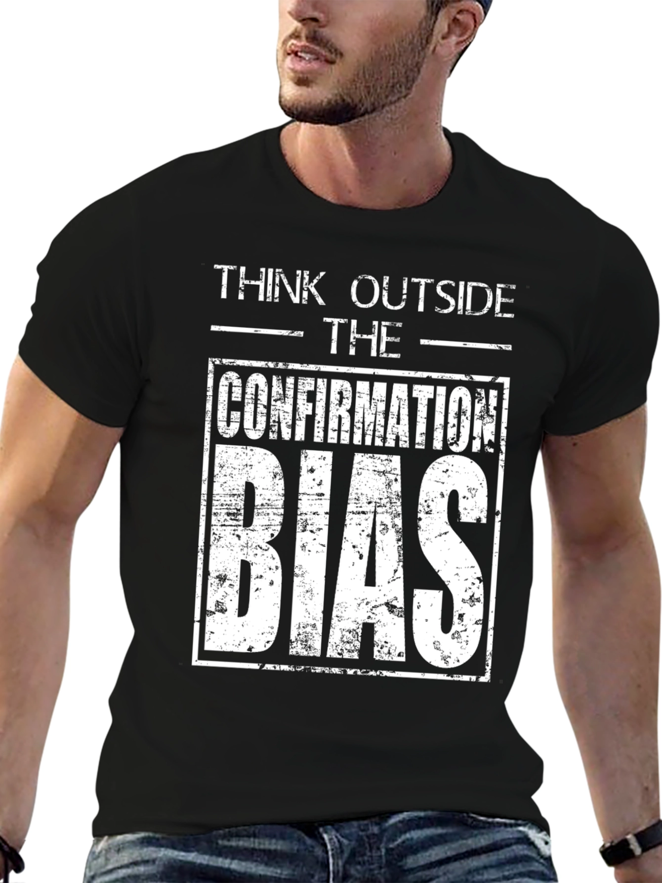 Think Outside the Confirmation Bias T-Shirt