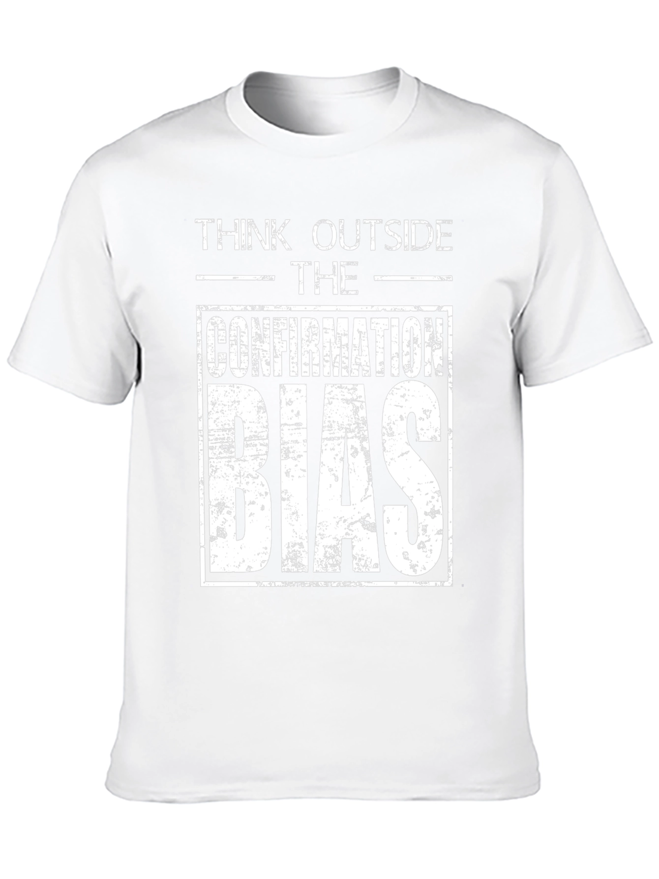 Think Outside the Confirmation Bias T-Shirt