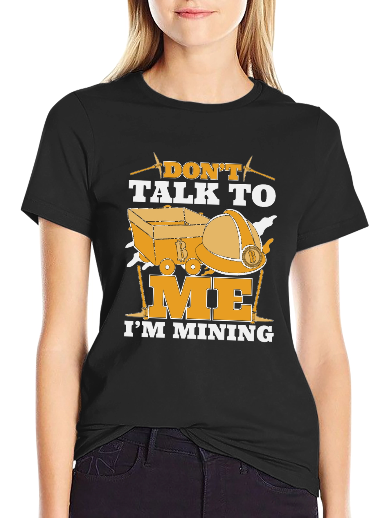 Dont Talk To Me Im Mining T-Shirt