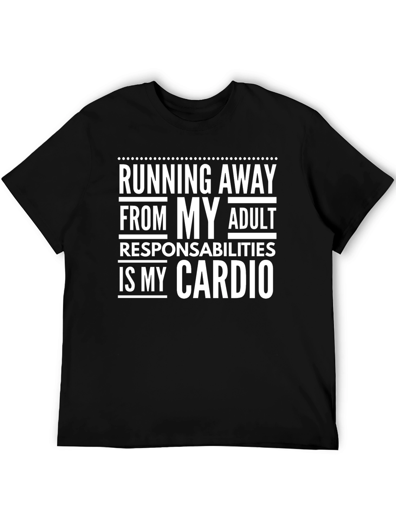 Running Away From My Adult Responsibilities T-Shirt