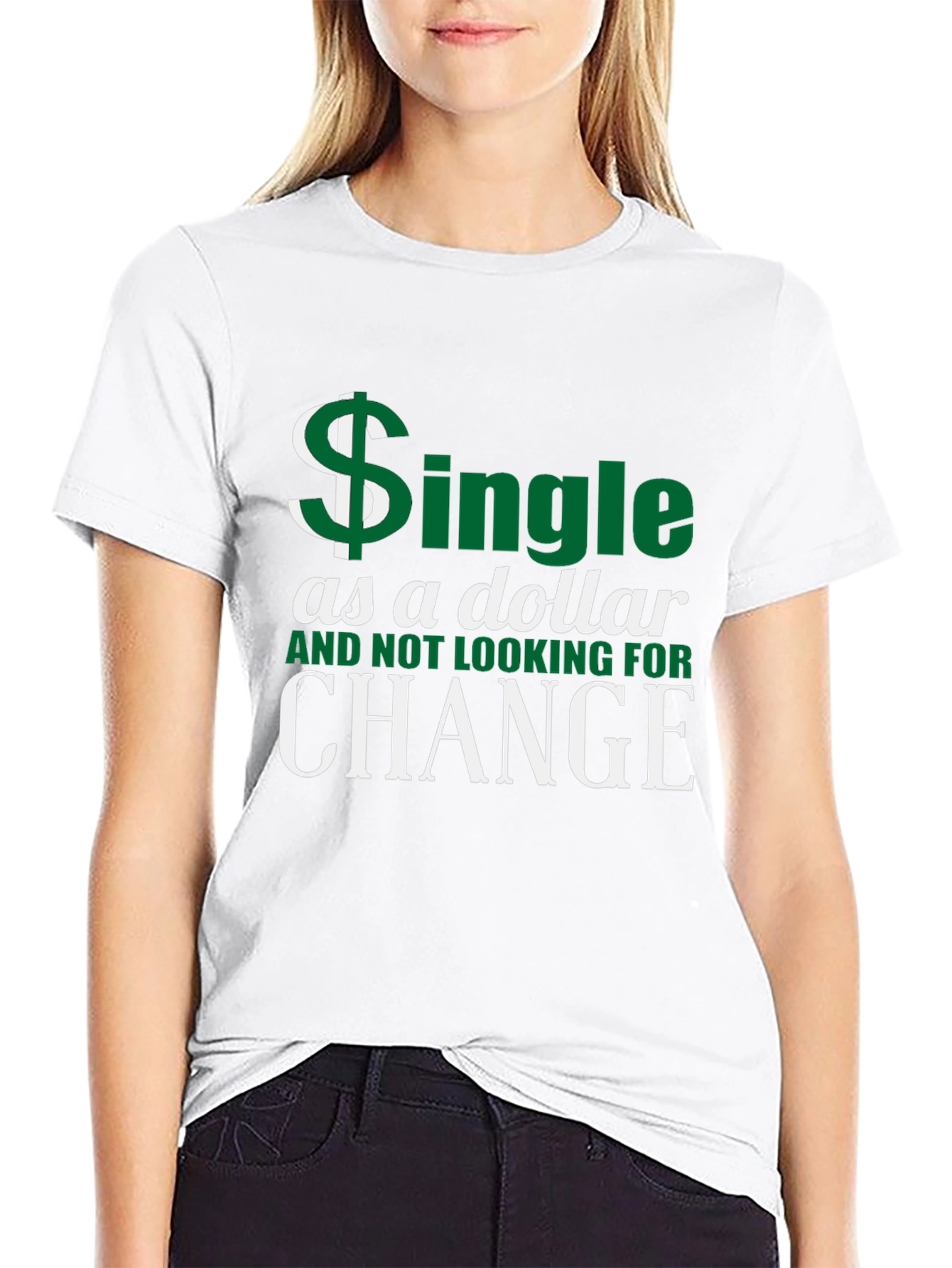 Single as a Dollar T-Shirt