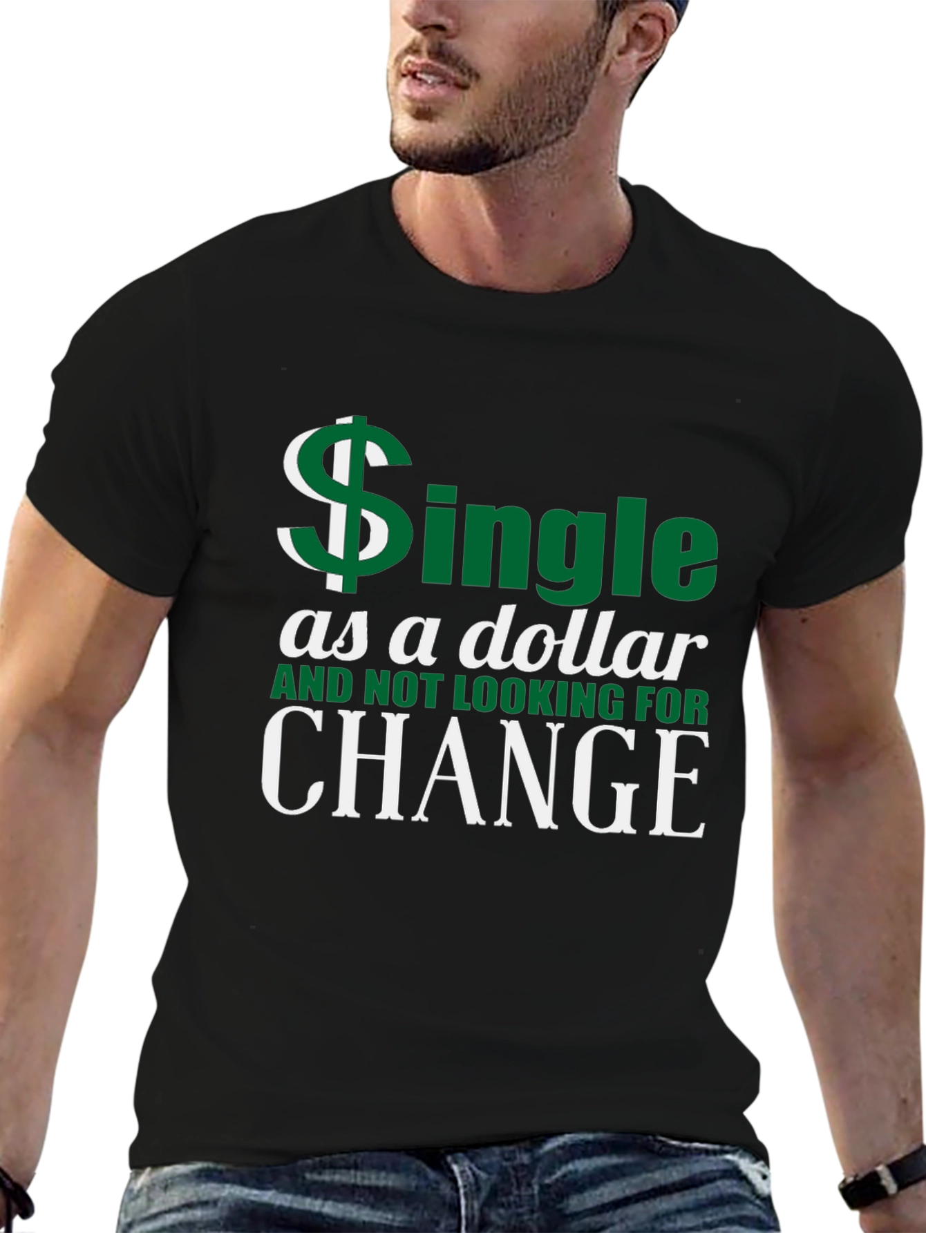 Single as a Dollar T-Shirt